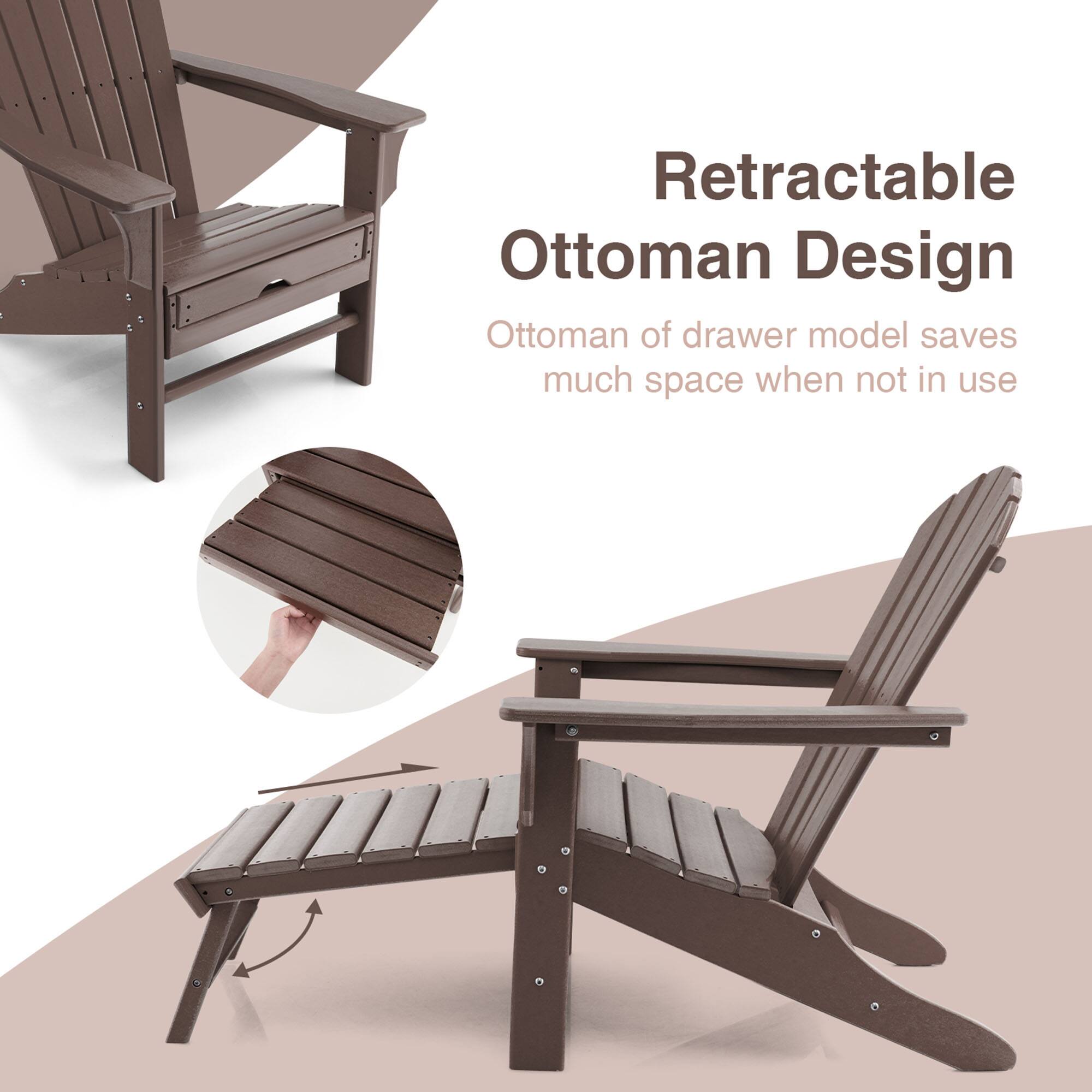Retractable Ottoman Design  
Ottoman of drawer model saves much space when not in use