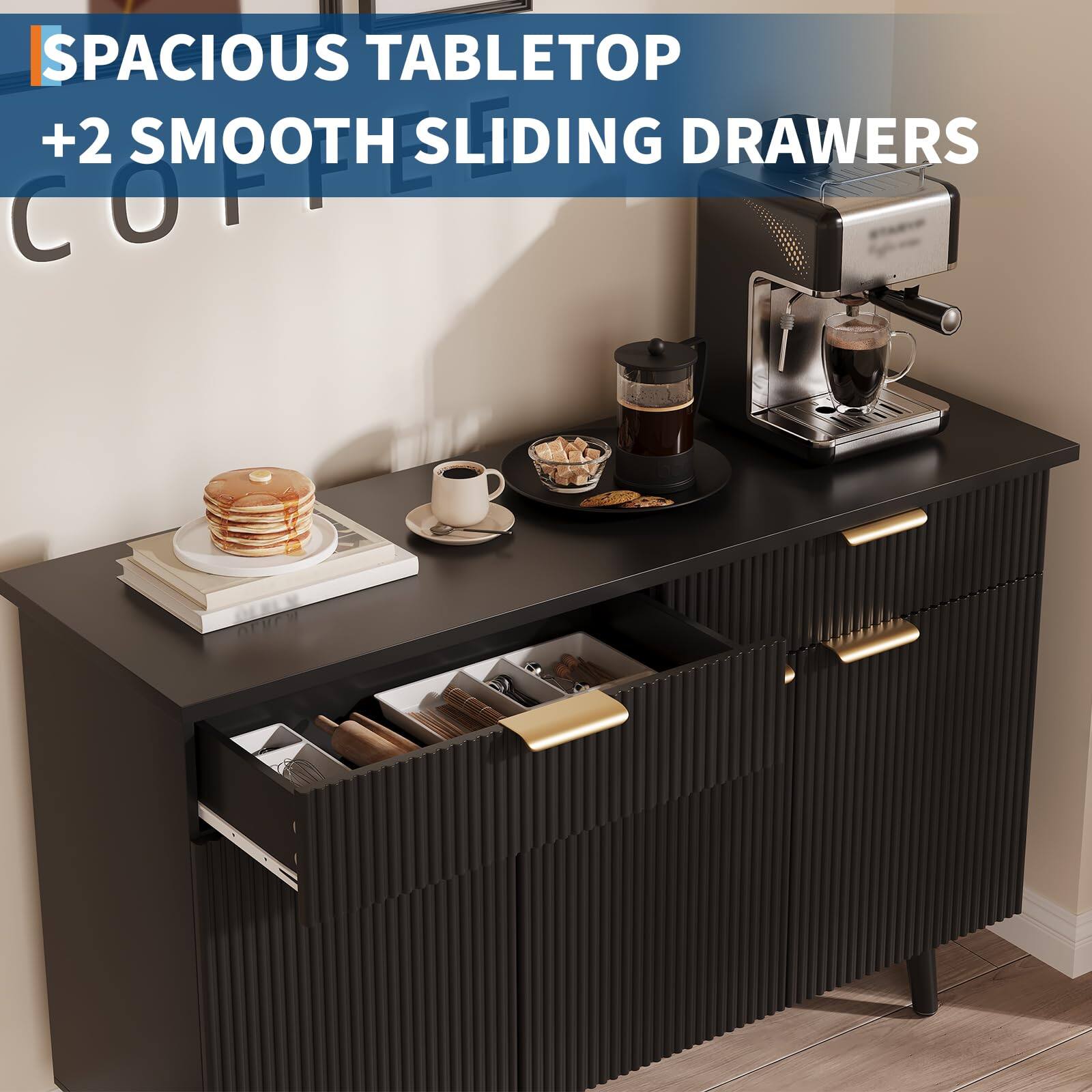 SPACIOUS TABLETOP  
+2 SMOOTH SLIDING DRAWERS
