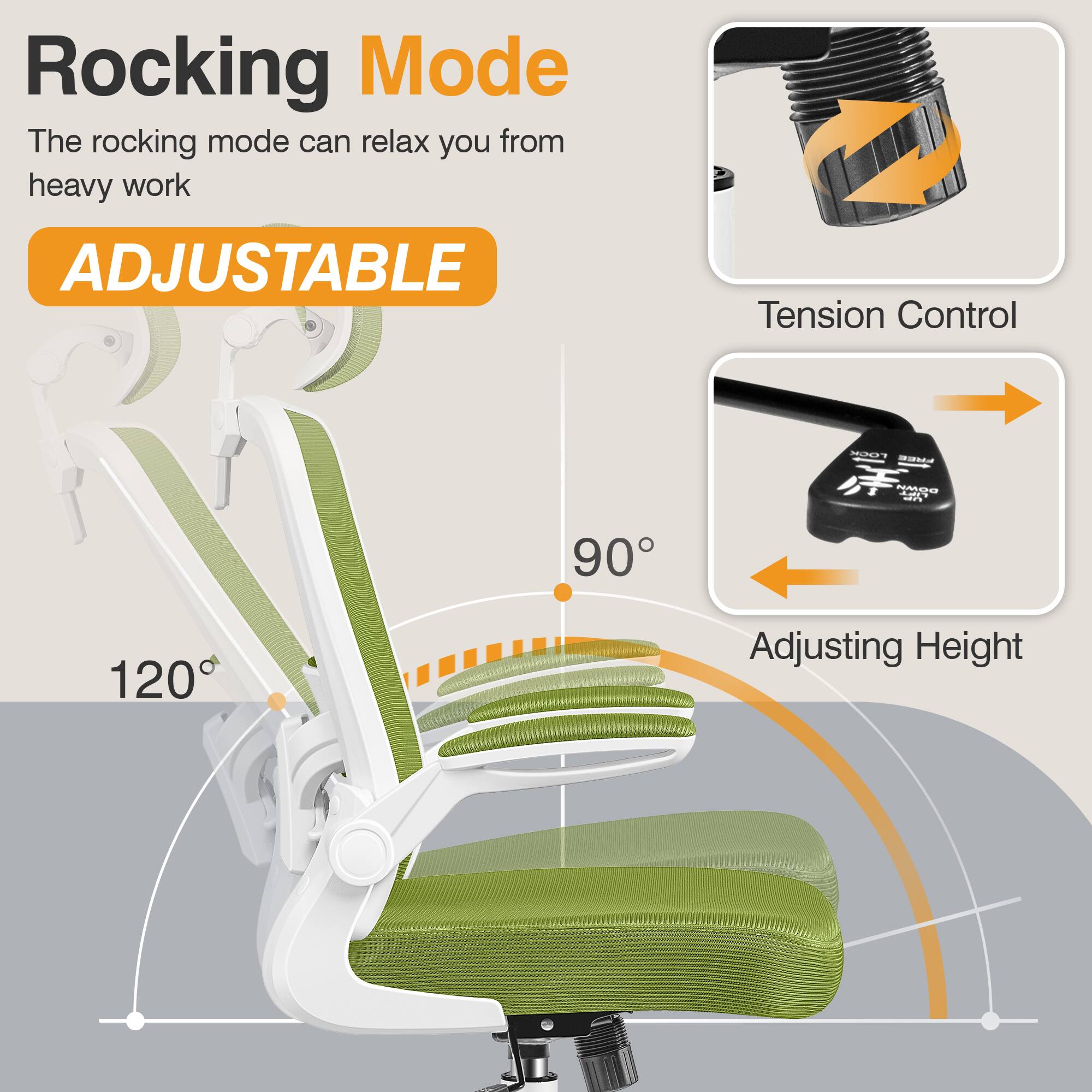 Rocking Mode  
The rocking mode can relax you from heavy work  

ADJUSTABLE  

Tension Control  

Adjusting Height