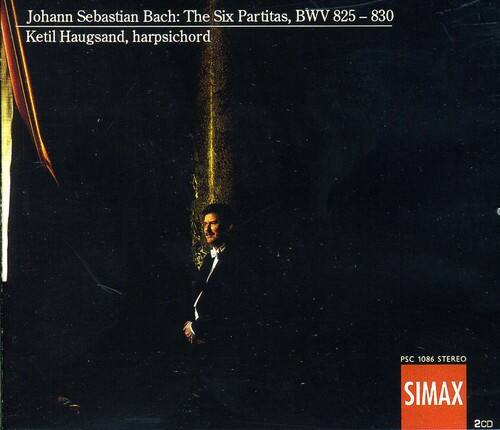 Johann Sebastian Bach: The Six Partitas, BWV 825 - 830  
Ketil Haugsand, harpsichord  

PSC 1086 STEREO  
SIMAX  
2CD