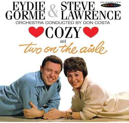 EYDIE GORME & STEVE LAWRENCE  
ORCHESTRA CONDUCTED BY DON COSTA  
COZY and two on the aisle