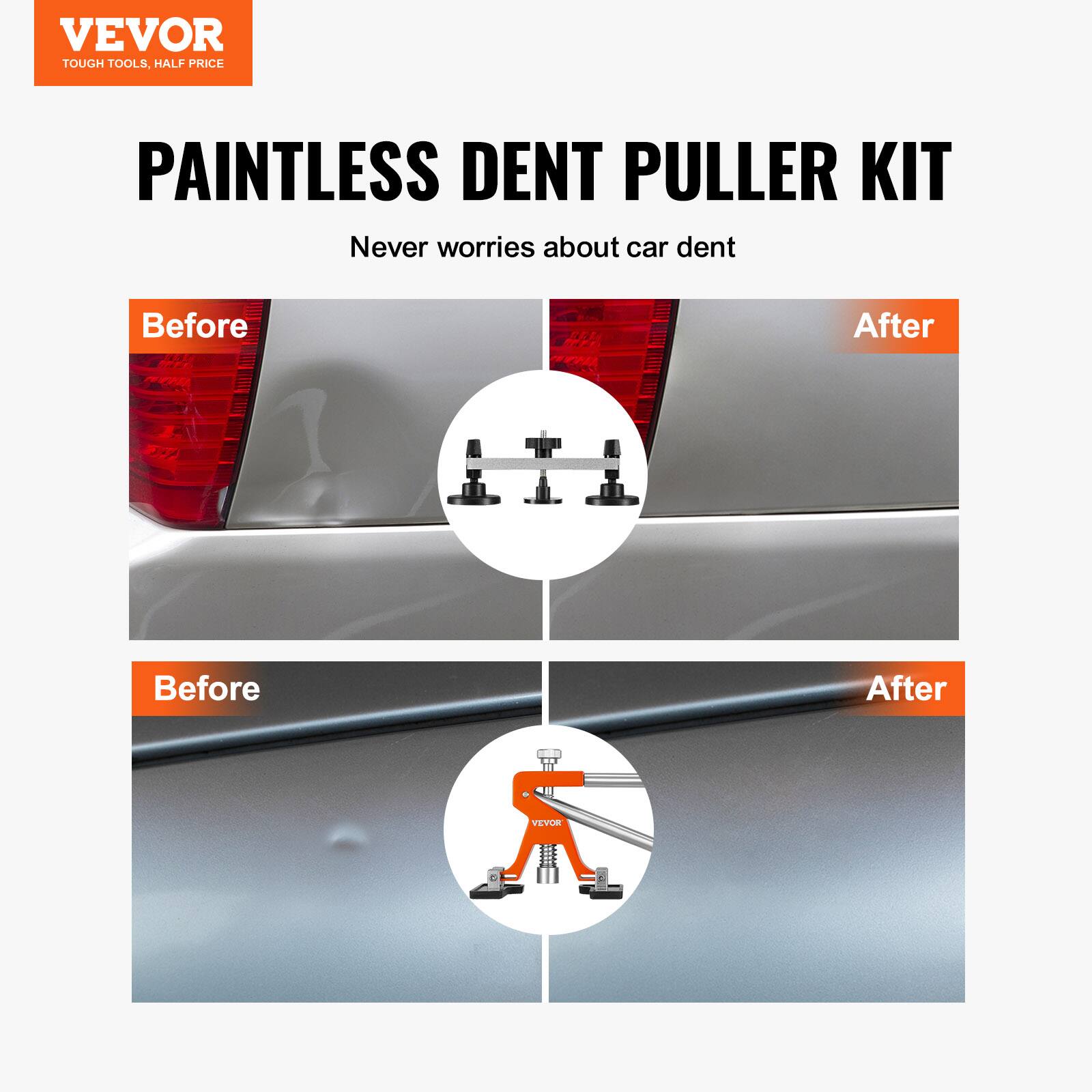 VEVOR TOUGH TOOLS, HALF PRICE PAINTLESS DENT PULLER KIT  
Never worries about car dent  

Before After  
Before After