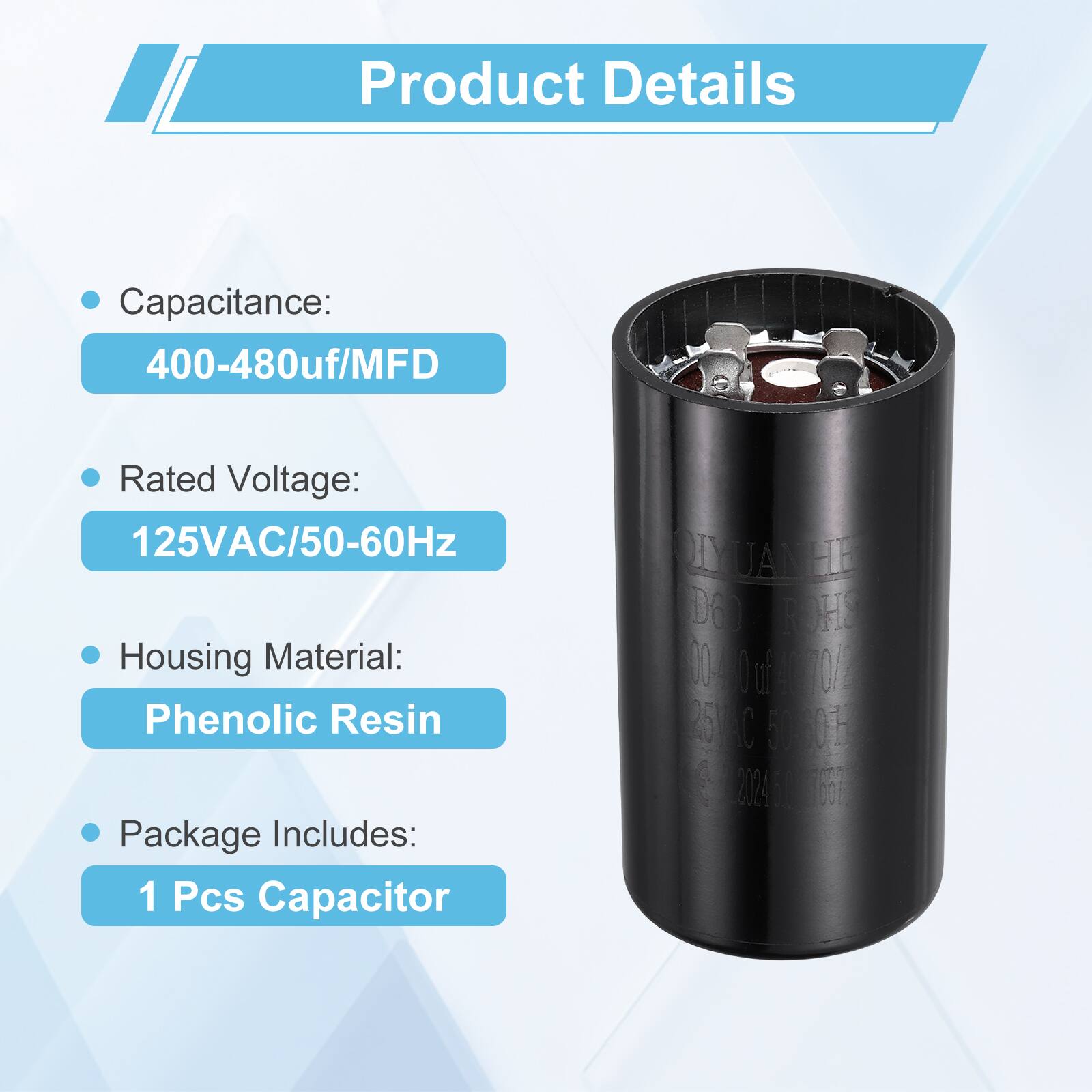 Product Details

- Capacitance: 400-480uf/MFD
- Rated Voltage: 125VAC/50-60Hz
- Housing Material: Phenolic Resin
- Package Includes: 1 Pcs Capacitor

DIVUANCE HE DOD P OHS 000 1 O 25C 50 I 202460