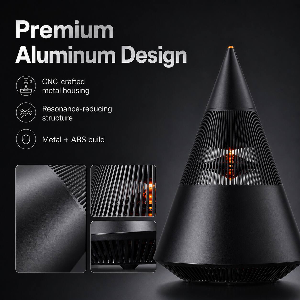 Premium Aluminum Design  
CNC-crafted metal housing  
Resonance-reducing structure  
Metal + ABS build