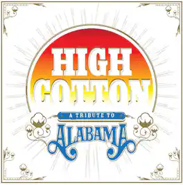 Various Artists - High Cotton: A Tribute To Alabama - VINYL LP