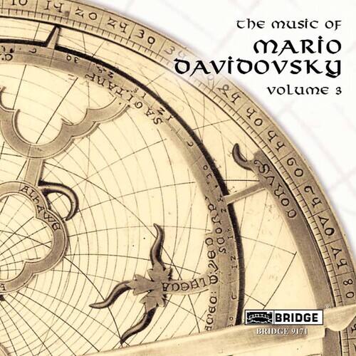the music of  
MARIO  
DAVIDOVSKY  
volume 3  

BRIDGE 9171