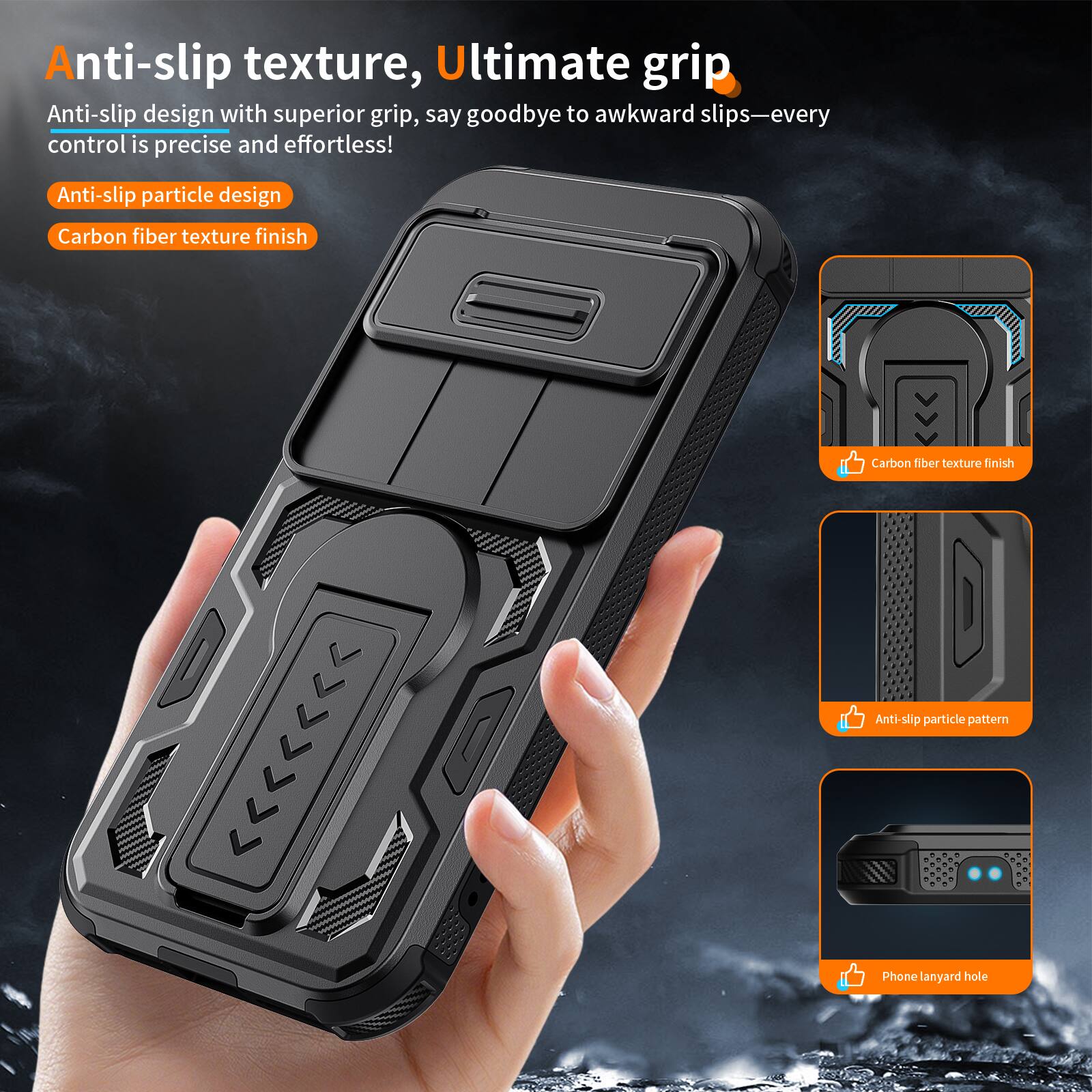 Anti-slip texture, Ultimate grip

Anti-slip design with superior grip, say goodbye to awkward slips—every control is precise and effortless!

Anti-slip particle design
Carbon fiber texture finish

Carbon fiber texture finish
Anti-slip particle pattern
Phone lanyard hole