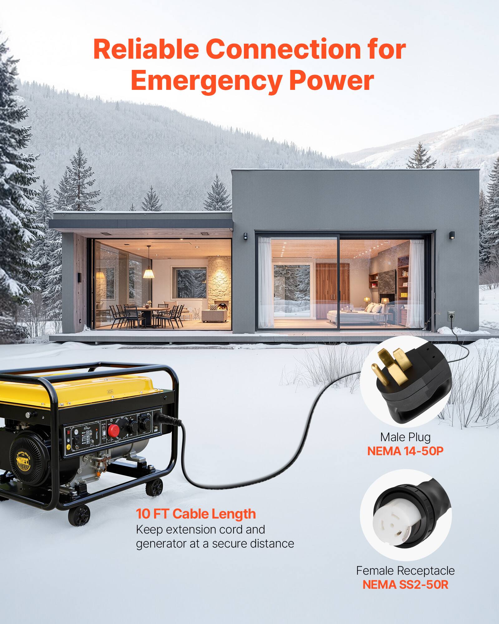Reliable Connection for Emergency Power

Male Plug NEMA 14-50P

10 FT Cable Length Keep extension cord and generator at a secure distance

Female Receptacle NEMA SS2-50R