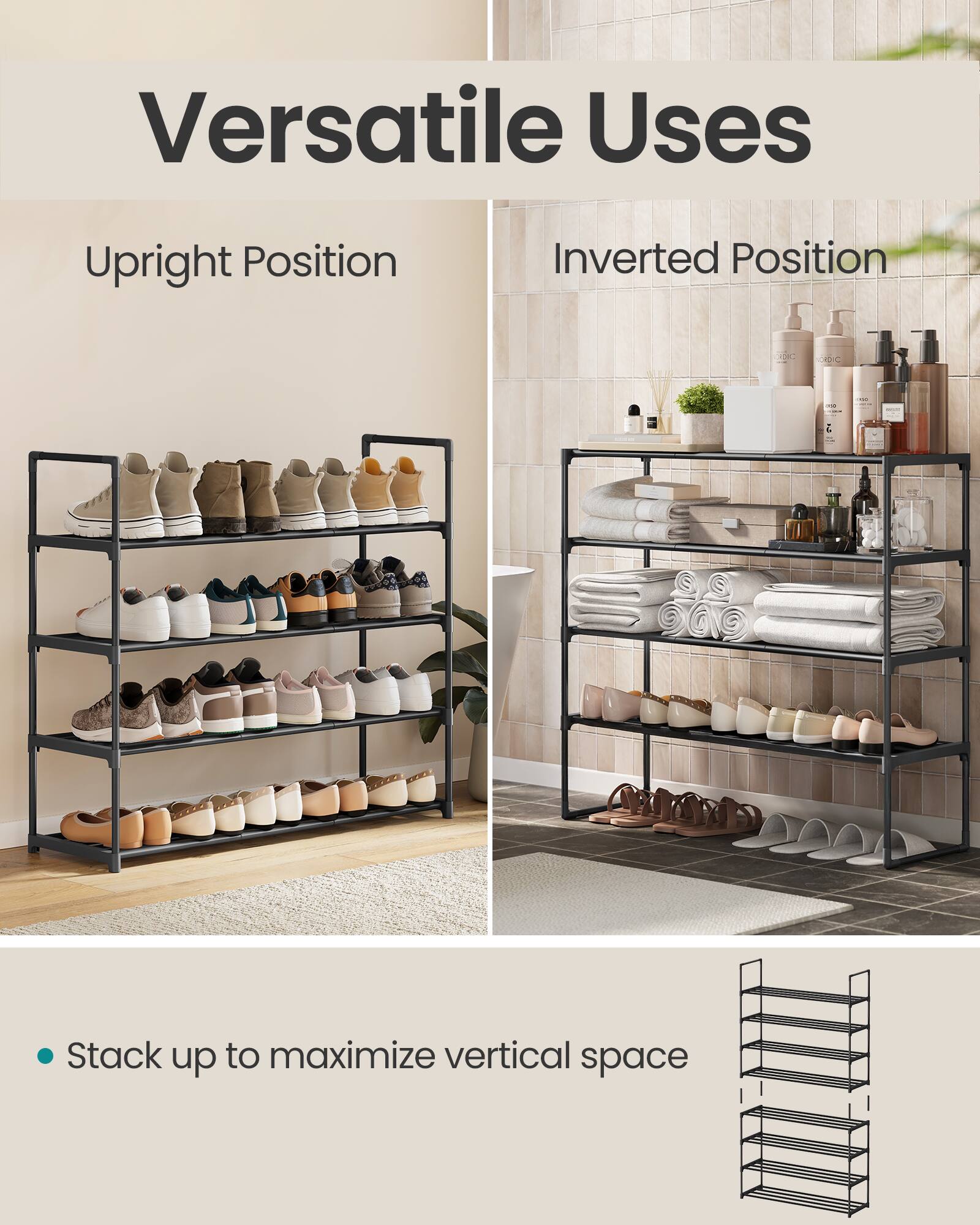 Versatile Uses

Upright Position

Inverted Position

Stack up to maximize vertical space