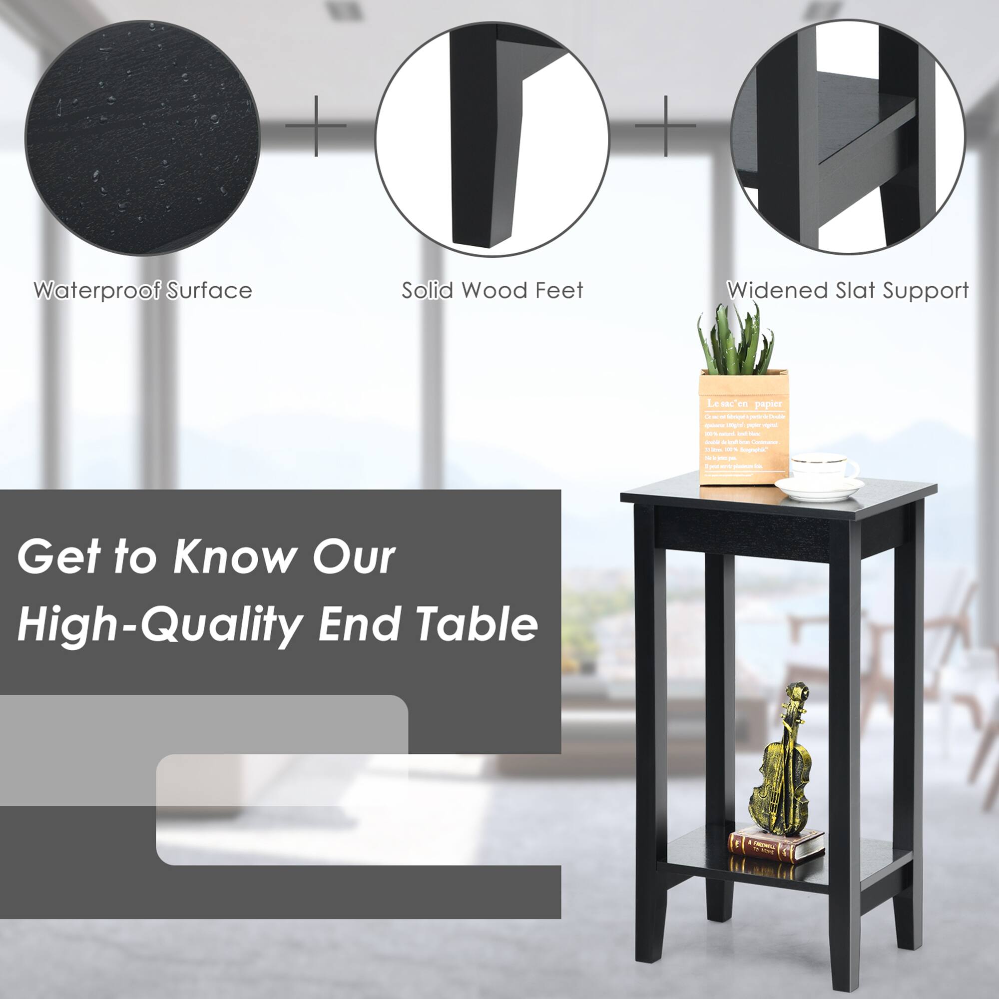 Waterproof Surface  
Solid Wood Feet  
Widened Slat Support  

Get to Know Our High-Quality End Table