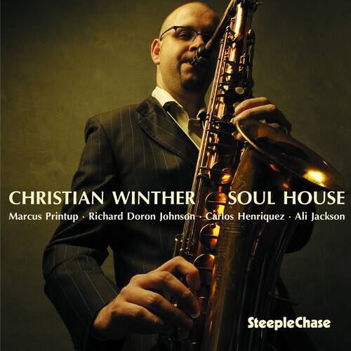 CHRISTIAN WINTHER  
SOUL HOUSE

Marcus Printup  
Richard Doron Johnson  
Carlos Henriquez  
Ali Jackson

SteepleChase
