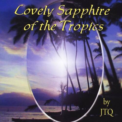 Jtq - Lovely Sapphire of the Tropics   - COMPACT DISCS [CD] price history on PriceWatchPro