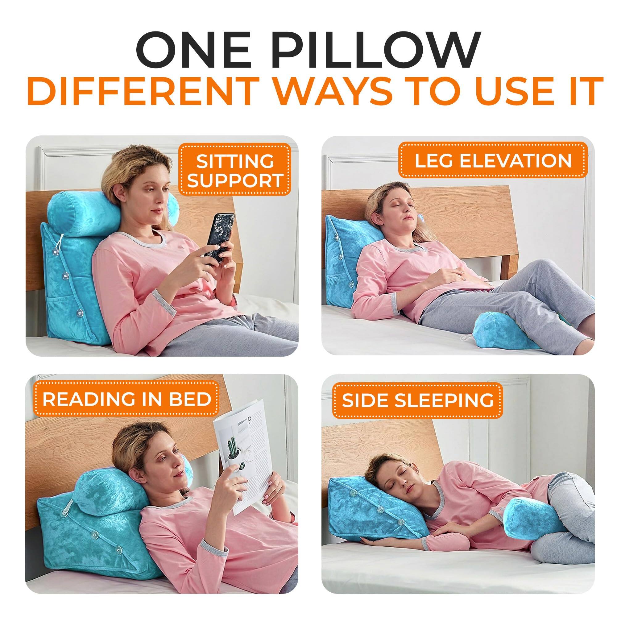 ONE PILLOW DIFFERENT WAYS TO USE IT

SITTING SUPPORT

LEG ELEVATION

READING IN BED

SIDE SLEEPING