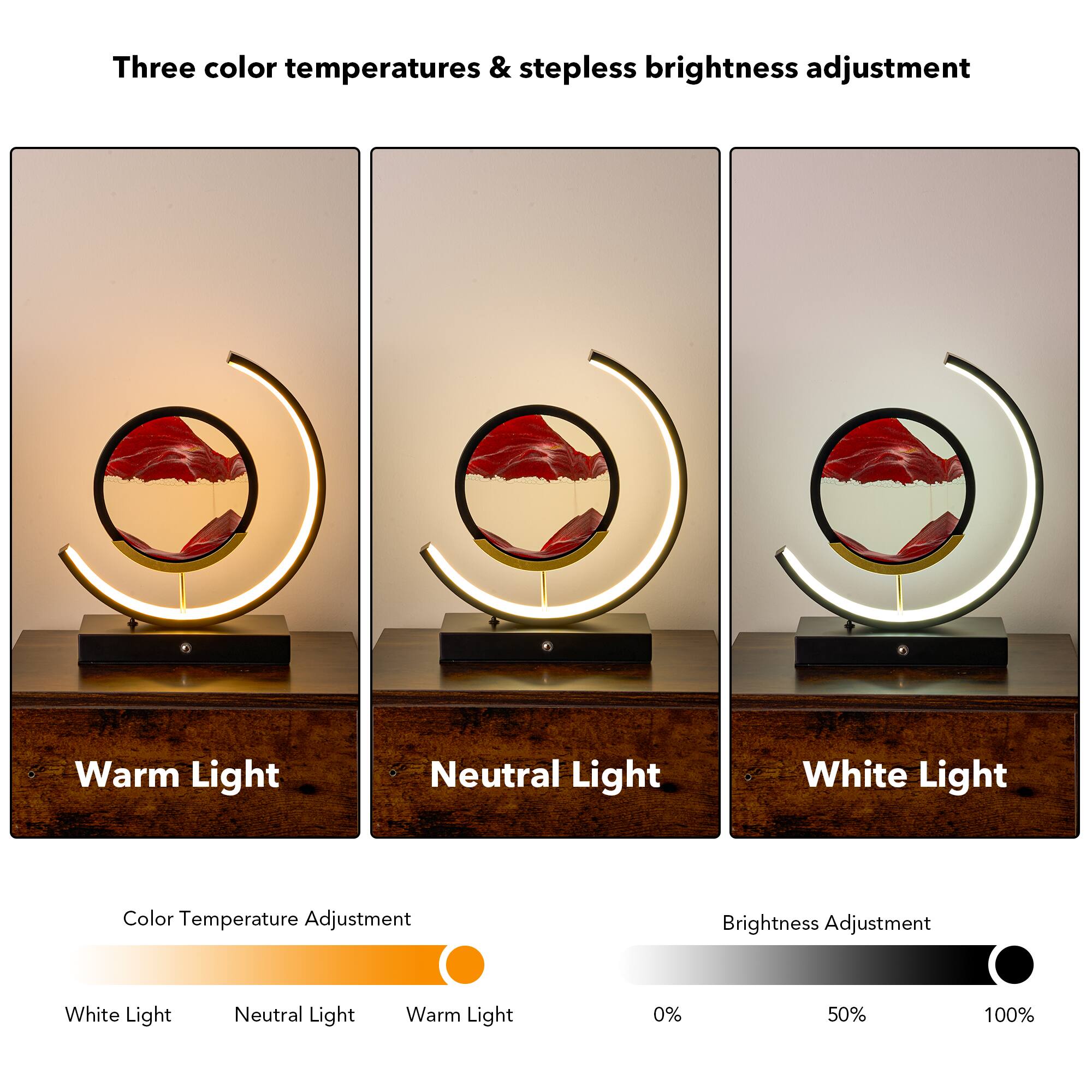 Three color temperatures & stepless brightness adjustment

Warm Light  
Neutral Light  
White Light  

Color Temperature Adjustment  
White Light Neutral Light Warm Light  

Brightness Adjustment  
0% 50% 100%