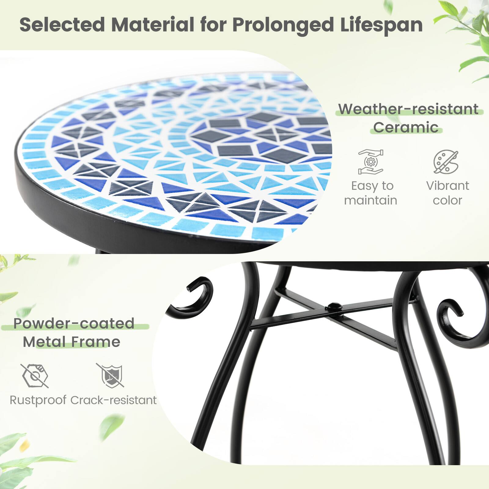 Selected Material for Prolonged Lifespan

Weather-resistant Ceramic
- Easy to maintain
- Vibrant color

Powder-coated Metal Frame
- Rustproof
- Crack-resistant