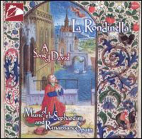La Rondinella  
A Song of David  
Music of the Sephardim and Renaissance Spain