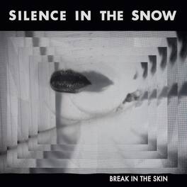 Silence in the Snow - Break In The Skin - VINYL LP
