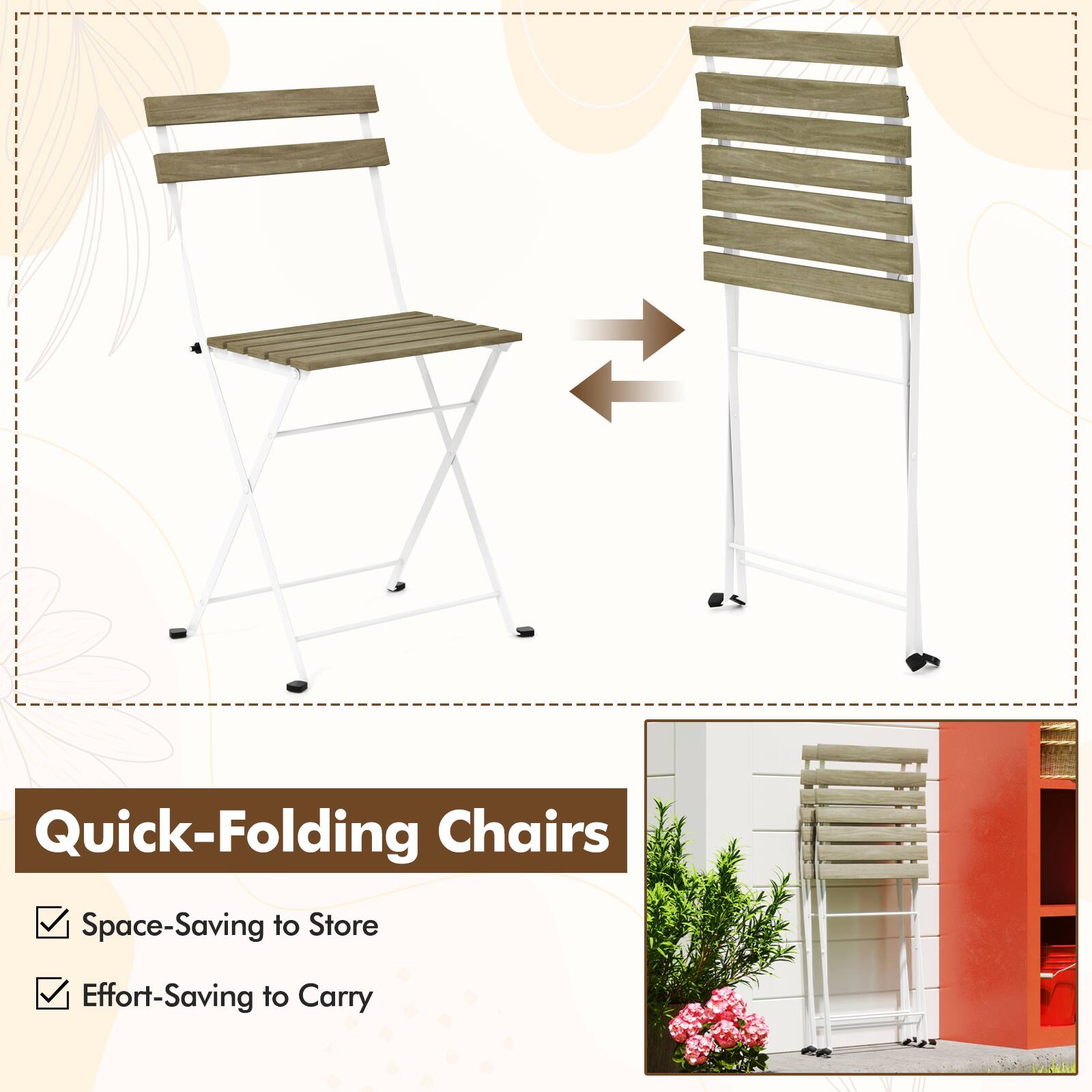 Quick-Folding Chairs

Space-Saving to Store
Effort-Saving to Carry