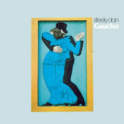 steely dan
Gaucho