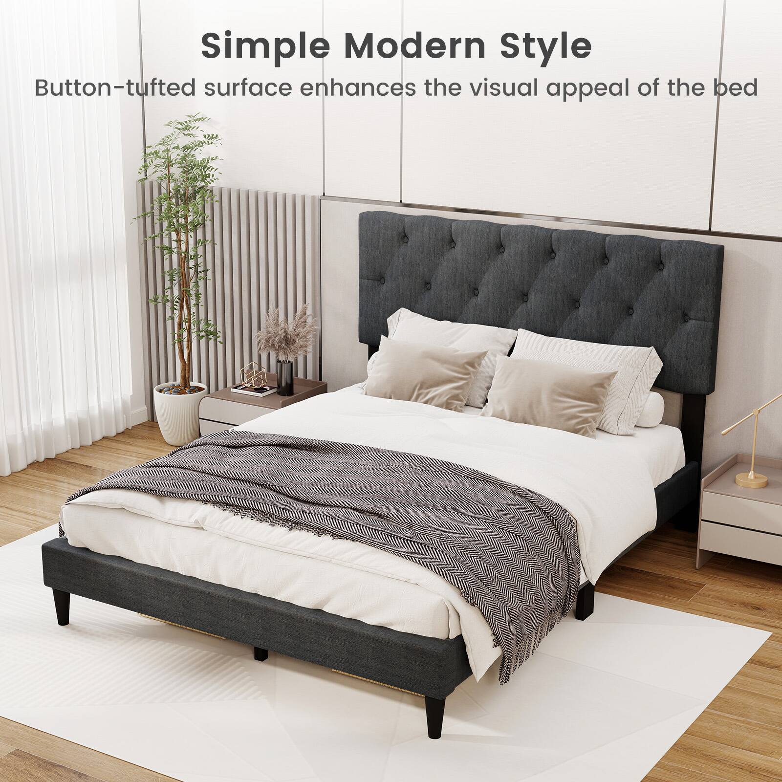 Simple Modern Style  
Button-tufted surface enhances the visual appeal of the bed