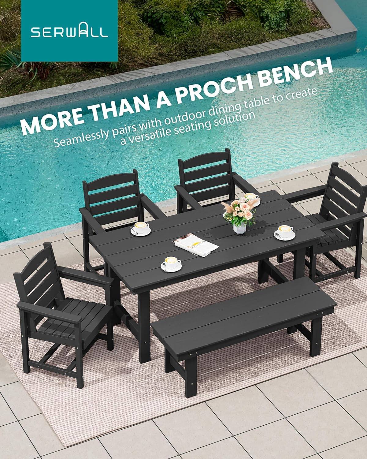 SERWALL  
MORE THAN A PROCH BENCH  
Seamlessly pairs with outdoor dining table to create a versatile seating solution