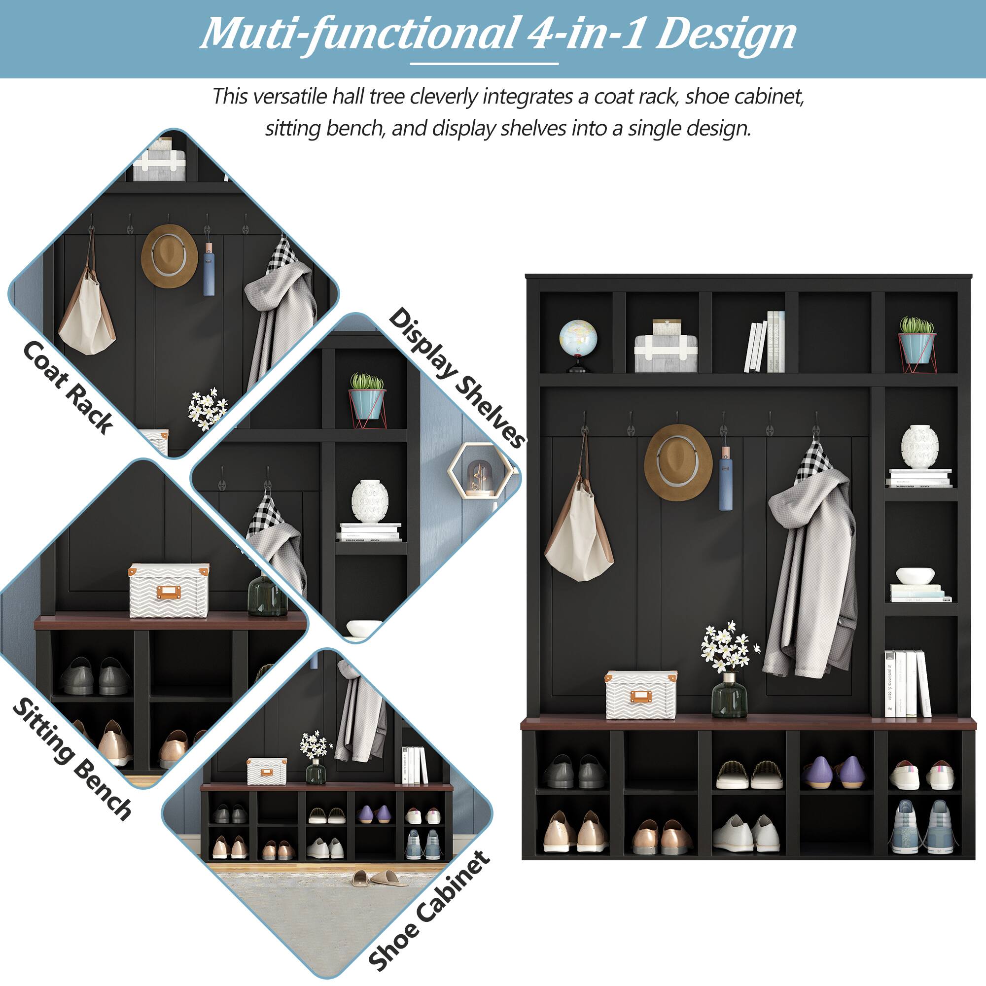 Multi-functional 4-in-1 Design

This versatile hall tree cleverly integrates a coat rack, shoe cabinet, sitting bench, and display shelves into a single design.

- Coat Rack
- Display Shelves
- Sitting Bench
- Shoe Cabinet