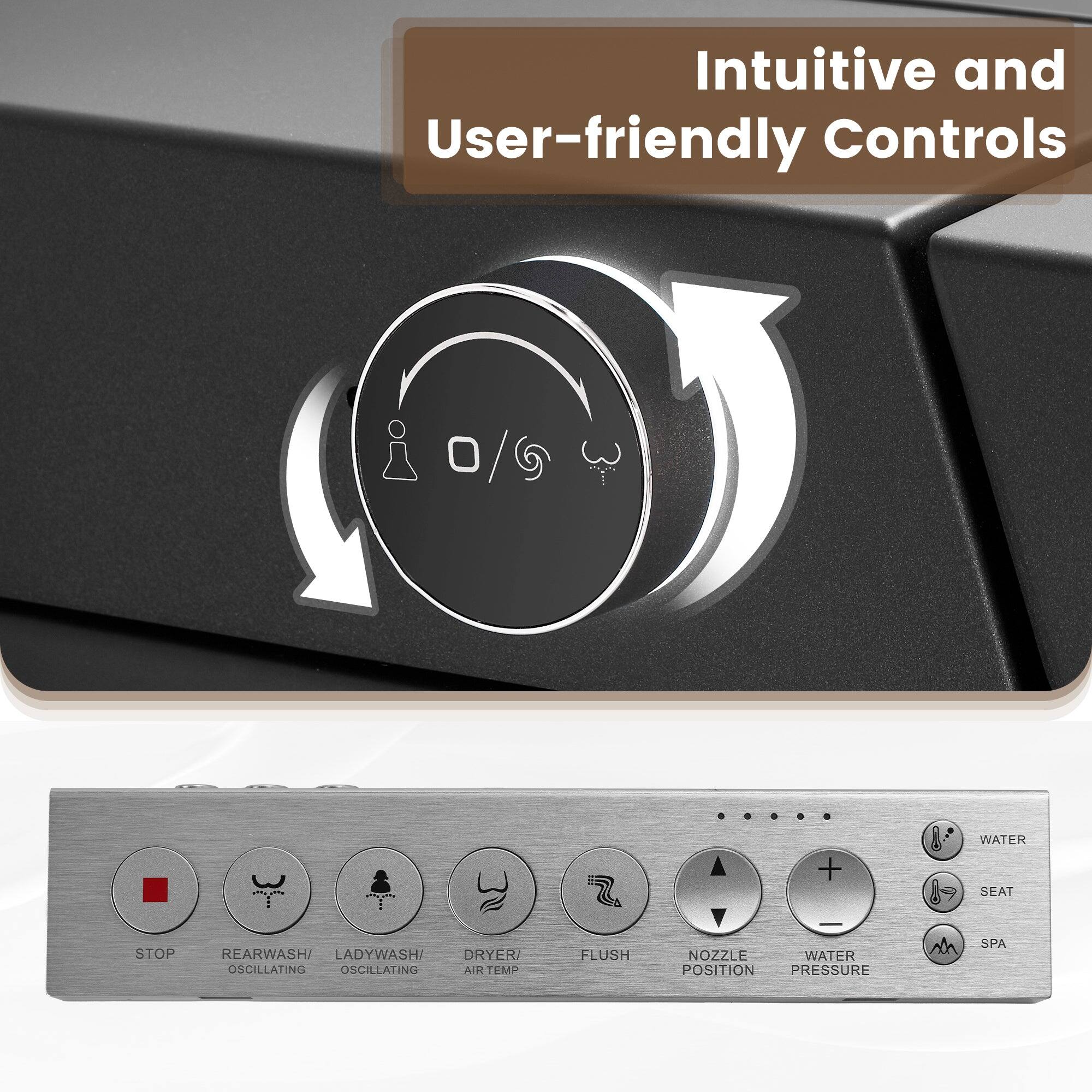 Intuitive and User-friendly Controls

- STOP
- REARWASH/OSCILLATING
- LADYWASH/OSCILLATING
- DRYER/AIR TEMP
- FLUSH
- NOZZLE POSITION
- WATER PRESSURE
- WATER
- SEAT
- SPA
