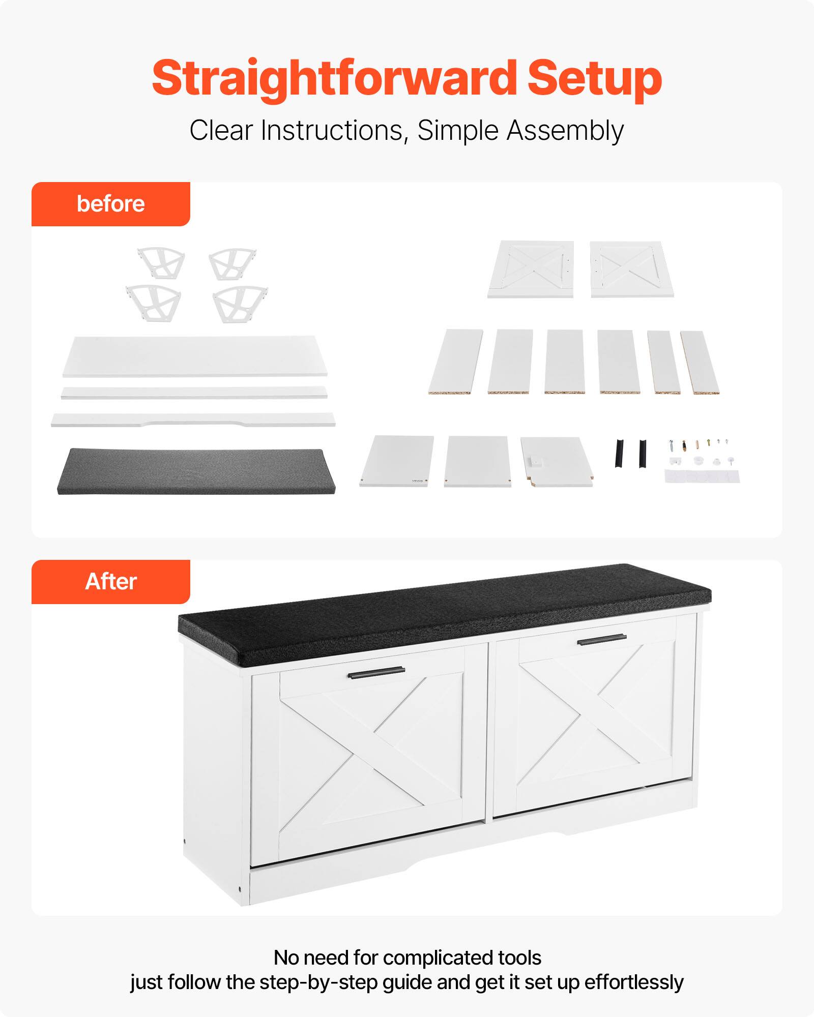 Straightforward Setup  
Clear Instructions, Simple Assembly  

before  

After  

No need for complicated tools  
just follow the step-by-step guide and get it set up effortlessly