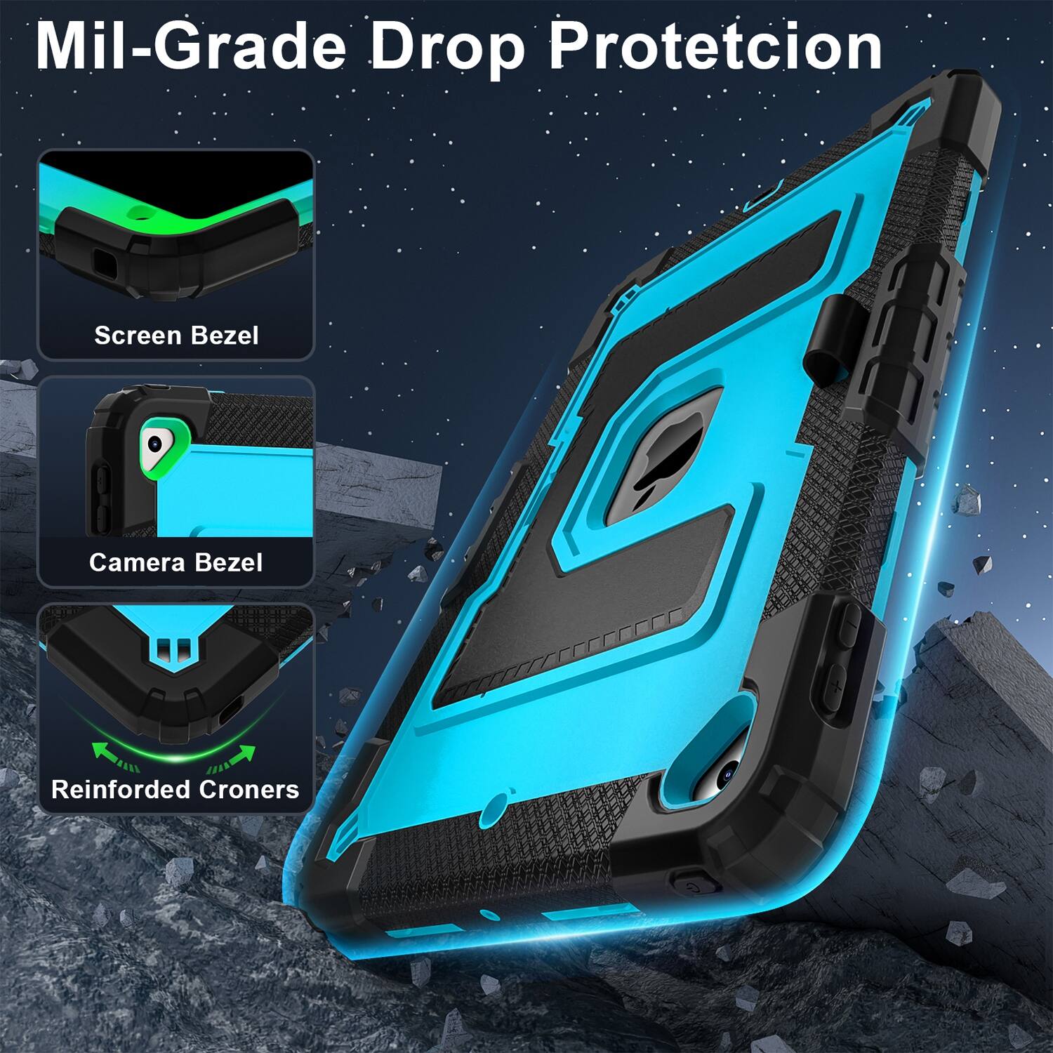 Mil-Grade Drop Protection  
Screen Bezel  
Camera Bezel  
Reinforced Corners