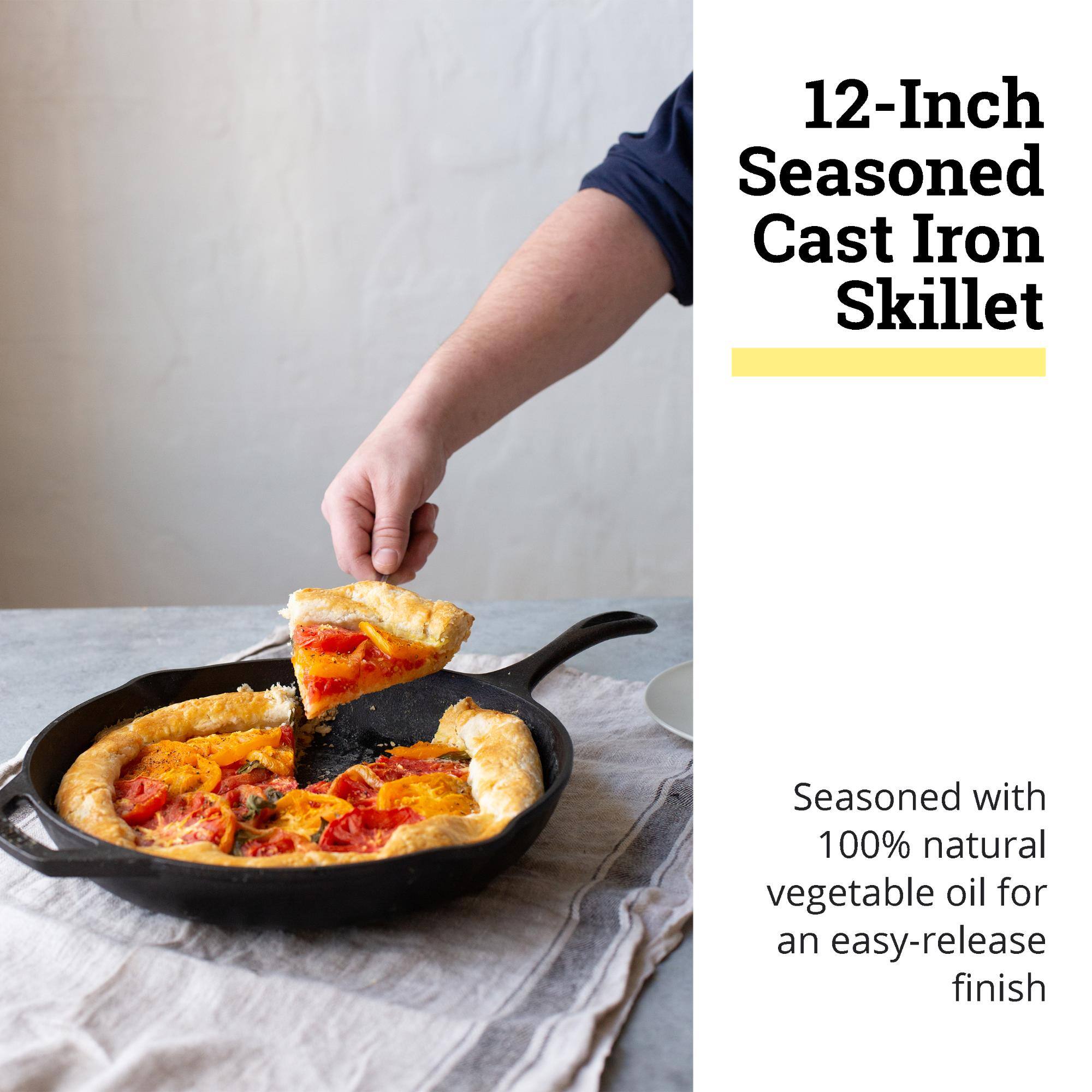 12-Inch Seasoned Cast Iron Skillet

Seasoned with 100% natural vegetable oil for an easy-release finish
