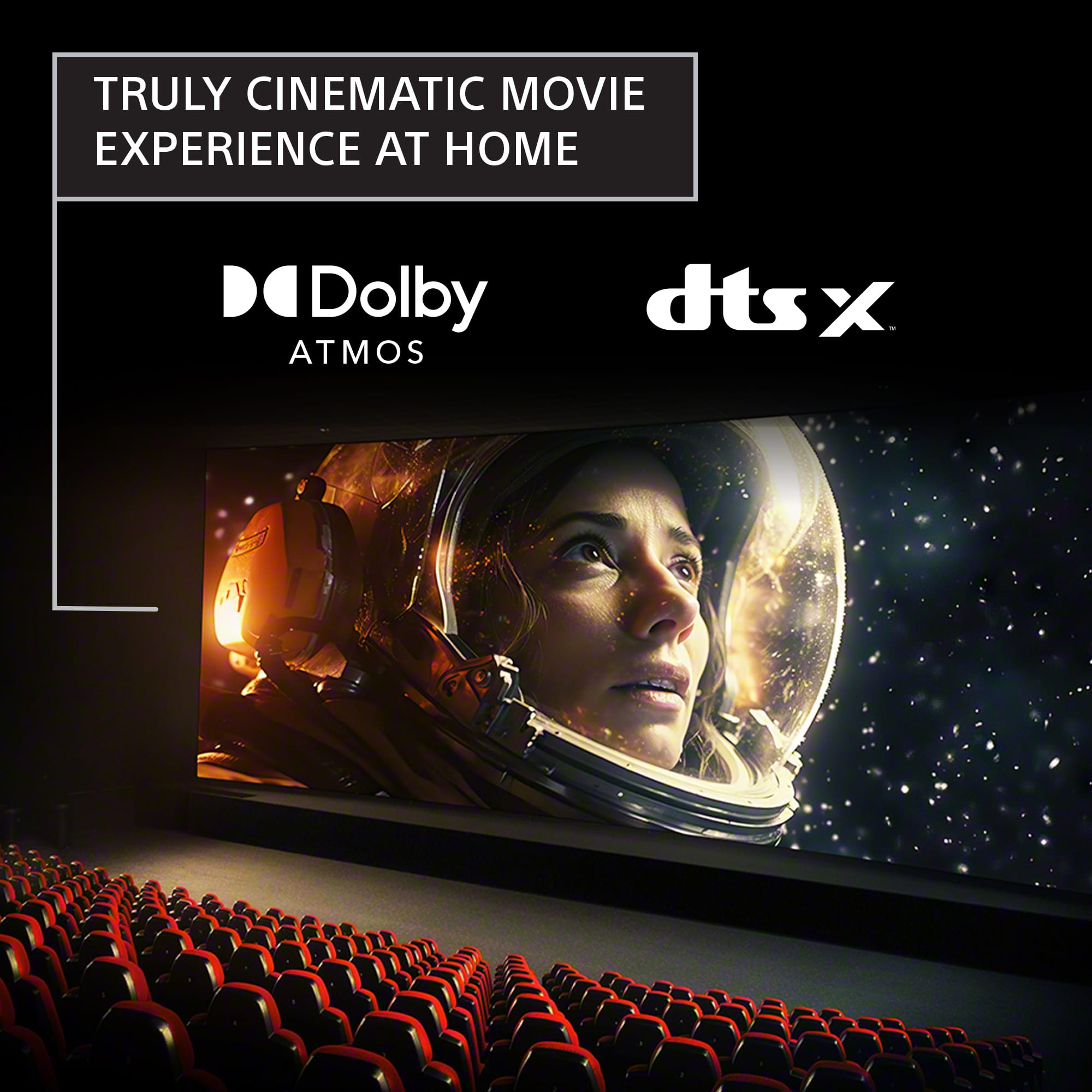 TRULY CINEMATIC MOVIE EXPERIENCE AT HOME Dolby ATMOS dts X