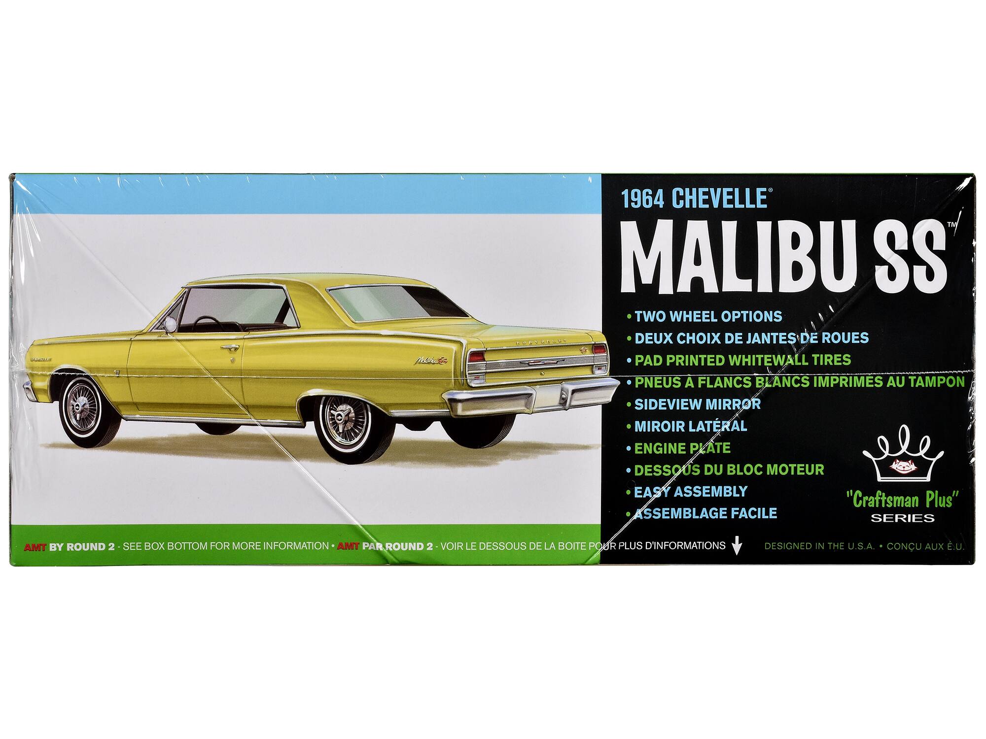 1964 CHEVELLE MALIBU SS

- TWO WHEEL OPTIONS
- DEUX CHOIX DE JANTES DE ROUES
- PAD PRINTED WHITEWALL TIRES
- PNEUS A FLANCS BLANCS IMPRIMÉS AU TAMPON
- SIDEVIEW MIRROR
- MIRROIR LATÉRAL
- ENGINE PLATE
- DESSOUS DU BLOC MOTEUR
- EASY ASSEMBLY
- ASSEMBLAGE FACILE

"Craftsman Plus" SERIES

AMT BY ROUND 2 - SEE BOX BOTTOM FOR MORE INFORMATION
AMT PAR ROUND 2 - VOIR LE DESSOUS DE LA BOITE POUR PLUS D'INFORMATIONS

DESIGNED IN THE U.S.A. - CONCU AUX É.U.