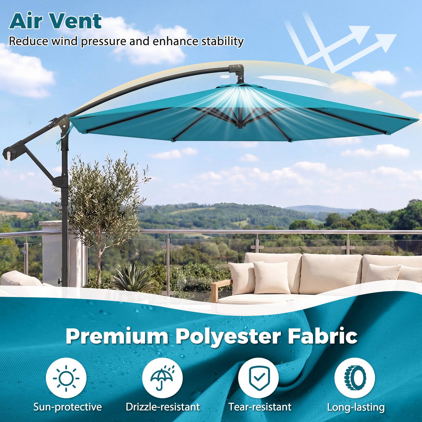 Air Vent  
Reduce wind pressure and enhance stability  

Premium Polyester Fabric  
Sun-protective  
Drizzle-resistant  
Tear-resistant  
Long-lasting