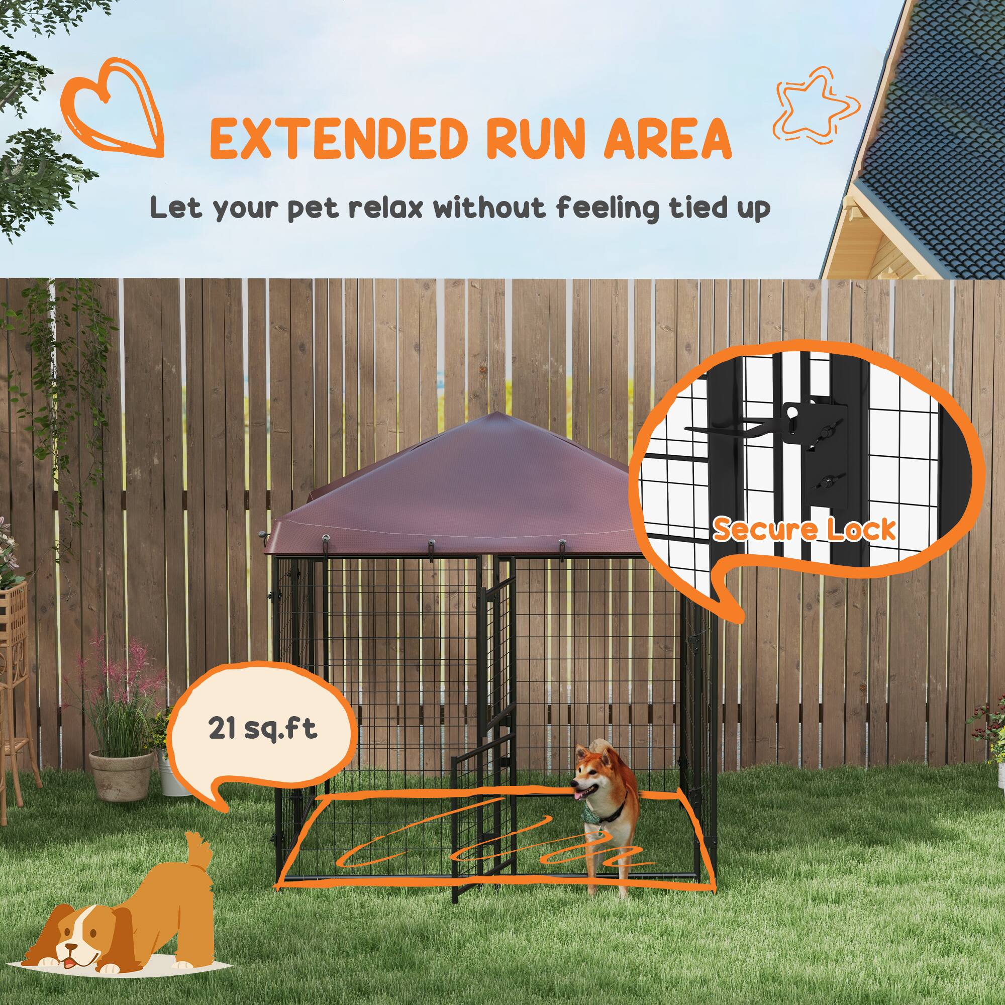 EXTENDED RUN AREA  
Let your pet relax without feeling tied up  

Secure Lock  

21 sq.ft
