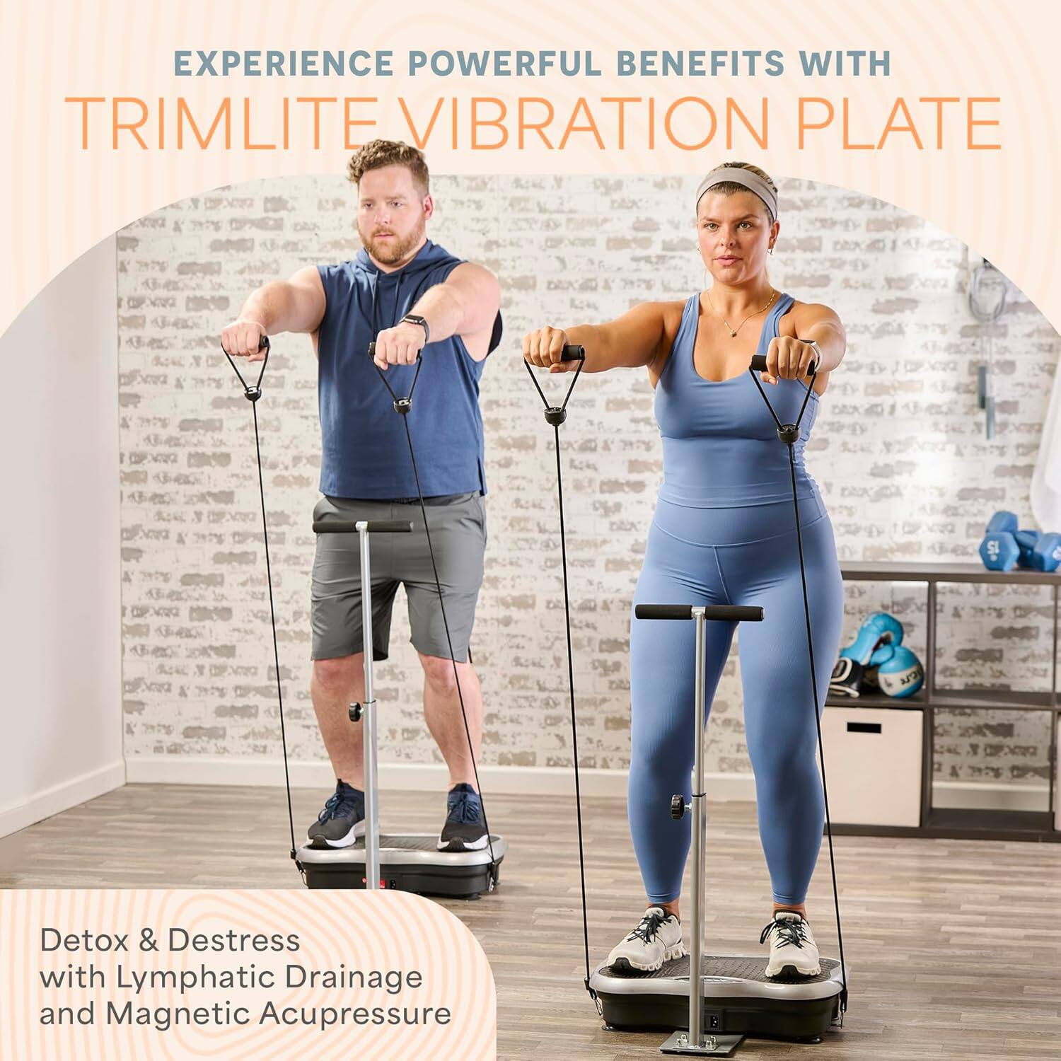 EXPERIENCE POWERFUL BENEFITS WITH TRIMLITE VIBRATION PLATE

Detox & Destress with Lymphatic Drainage and Magnetic Acupressure