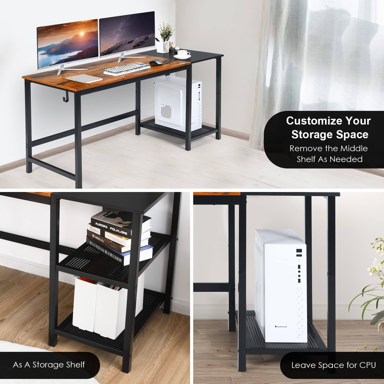 Customize Your Storage Space
Remove the Middle Shelf As Needed
As A Storage Shelf
Leave Space for CPU