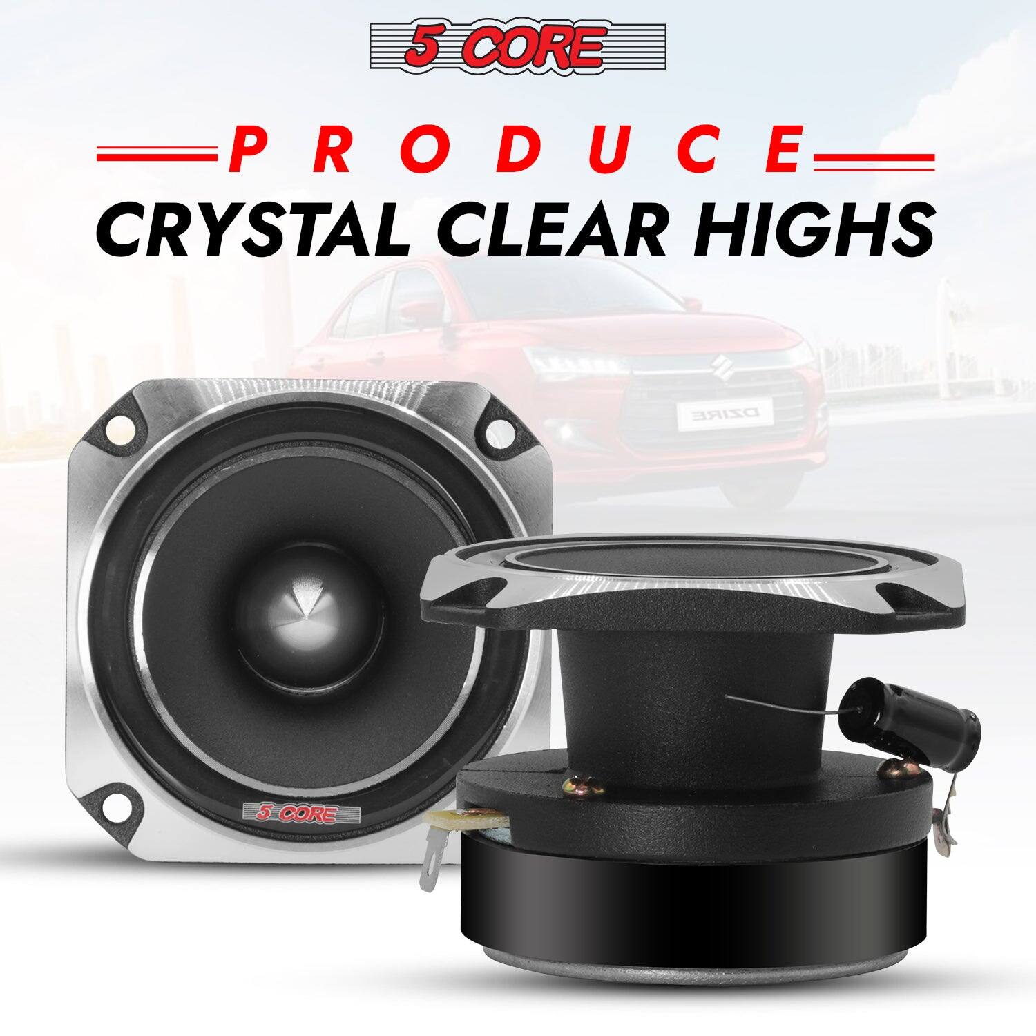 5 CORE, PRODUCE, CRYSTAL CLEAR HIGHS, DZIRE, 5 CORE