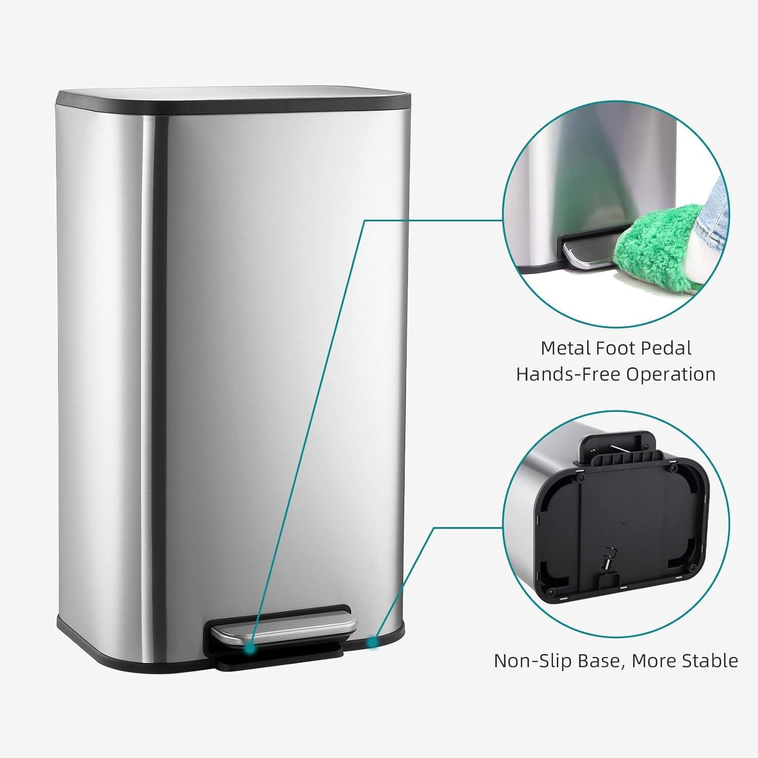 Metal Foot Pedal  
Hands-Free Operation  

Non-Slip Base, More Stable