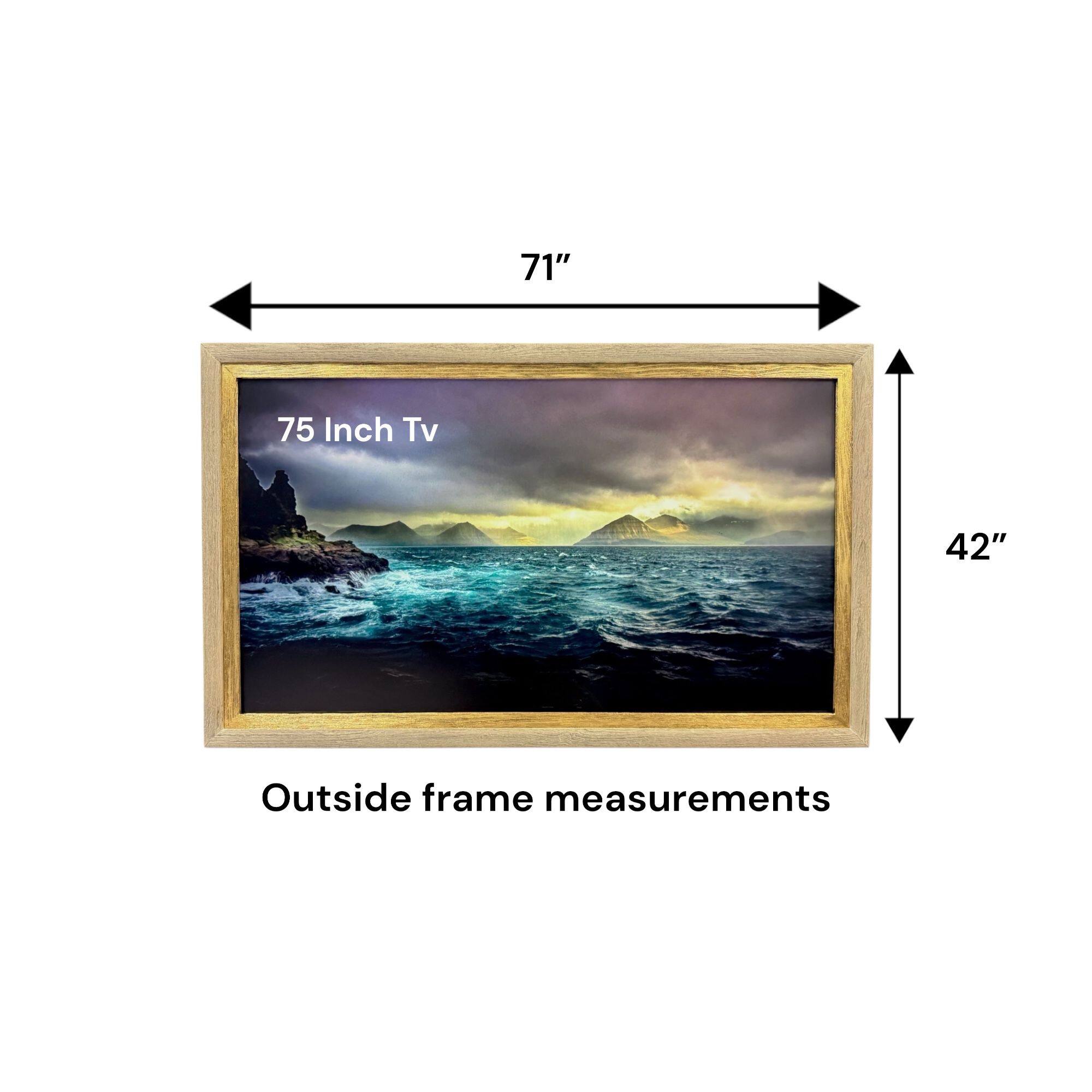 75 Inch TV  
Outside frame measurements  
71" (width) x 42" (height)