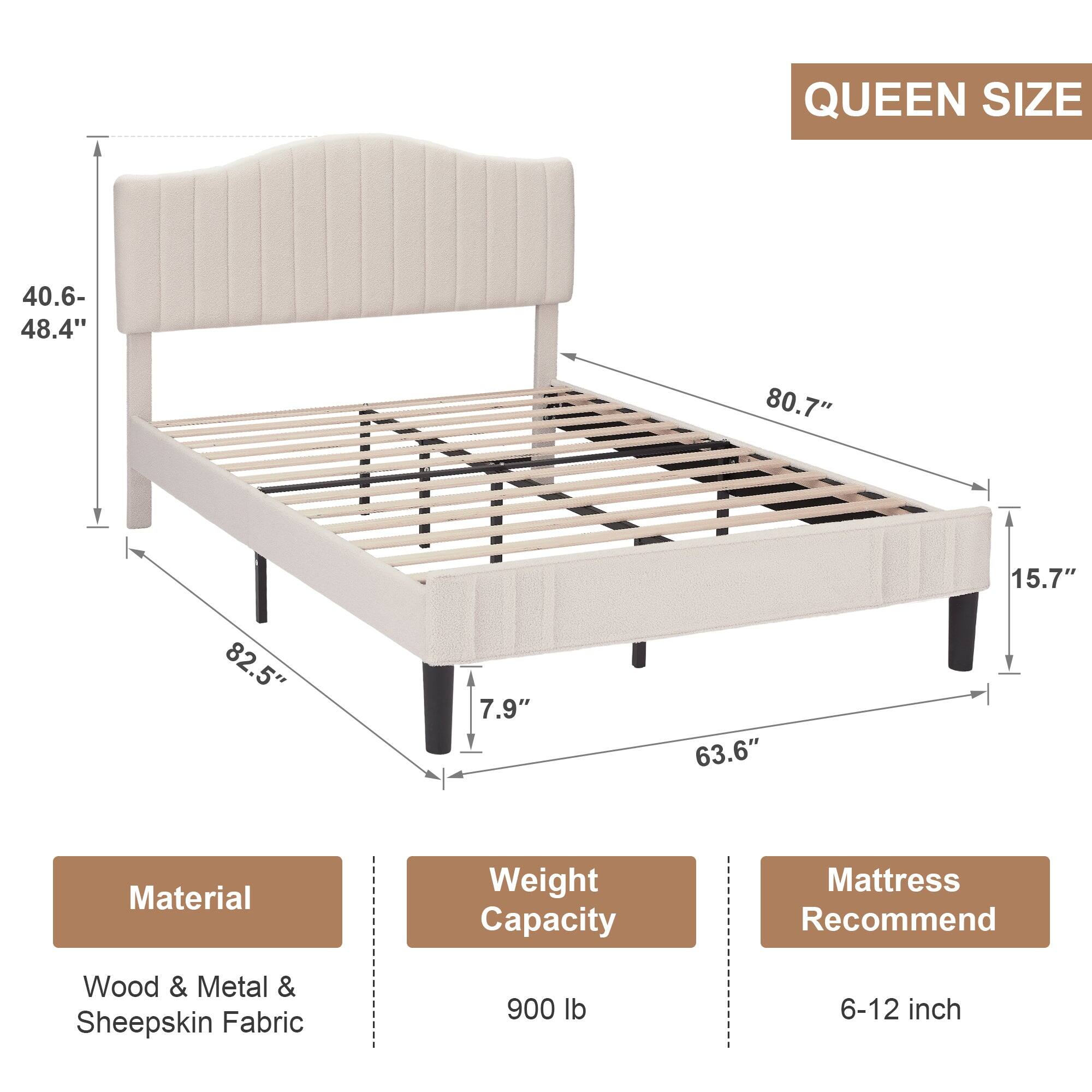 QUEEN SIZE  
40.6-48.4"  
80.7"  
15.7"  
82.5"  
7.9"  
63.6"  

Material: Wood & Metal & Sheepskin Fabric  
Weight Capacity: 900 lb  
Mattress Recommend: 6-12 inch