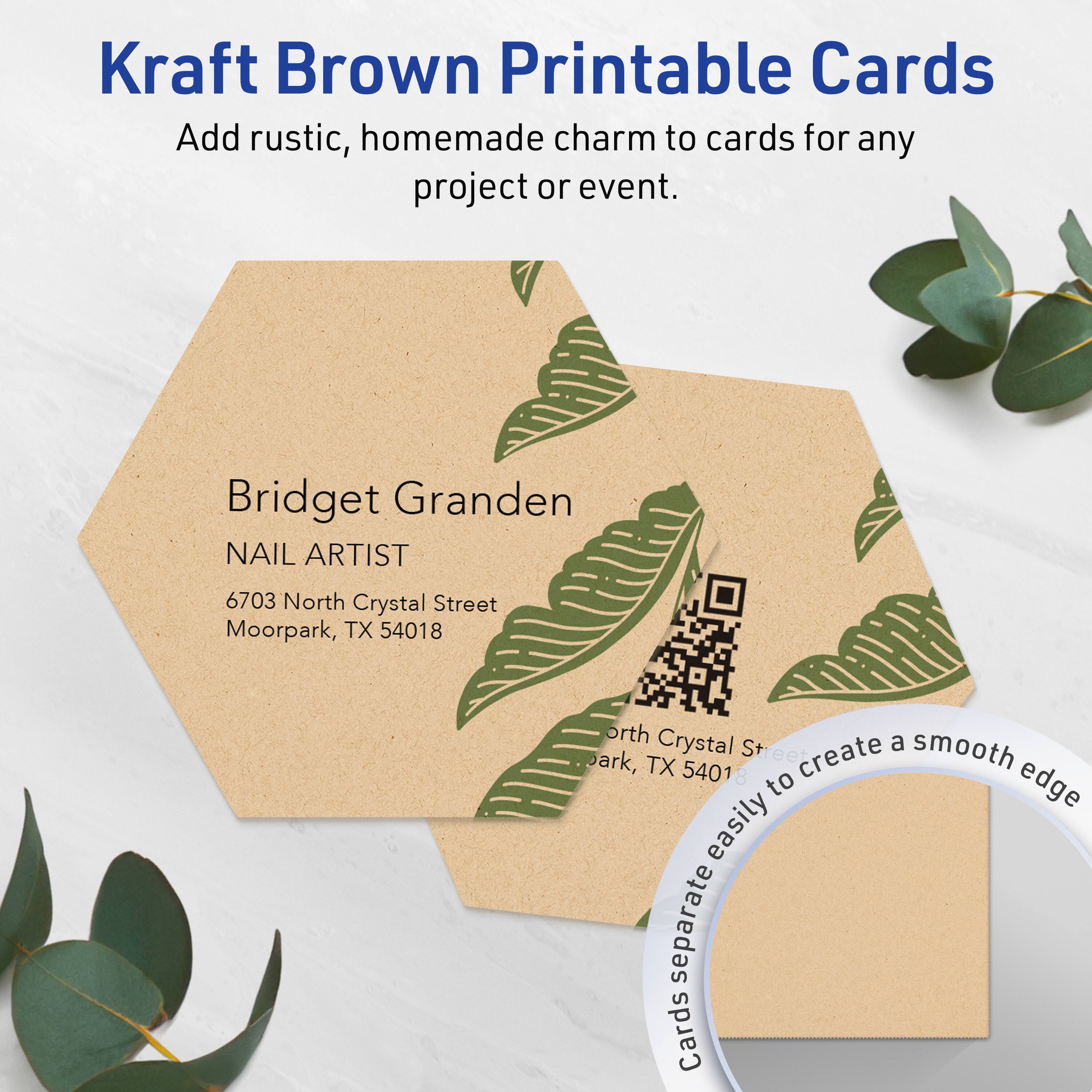Kraft Brown Printable Cards  
Add rustic, homemade charm to cards for any project or event.

Bridget Granden  
NAIL ARTIST  
6703 North Crystal Street  
Moorpark, TX 54018

Cards separate easily to create a smooth edge.