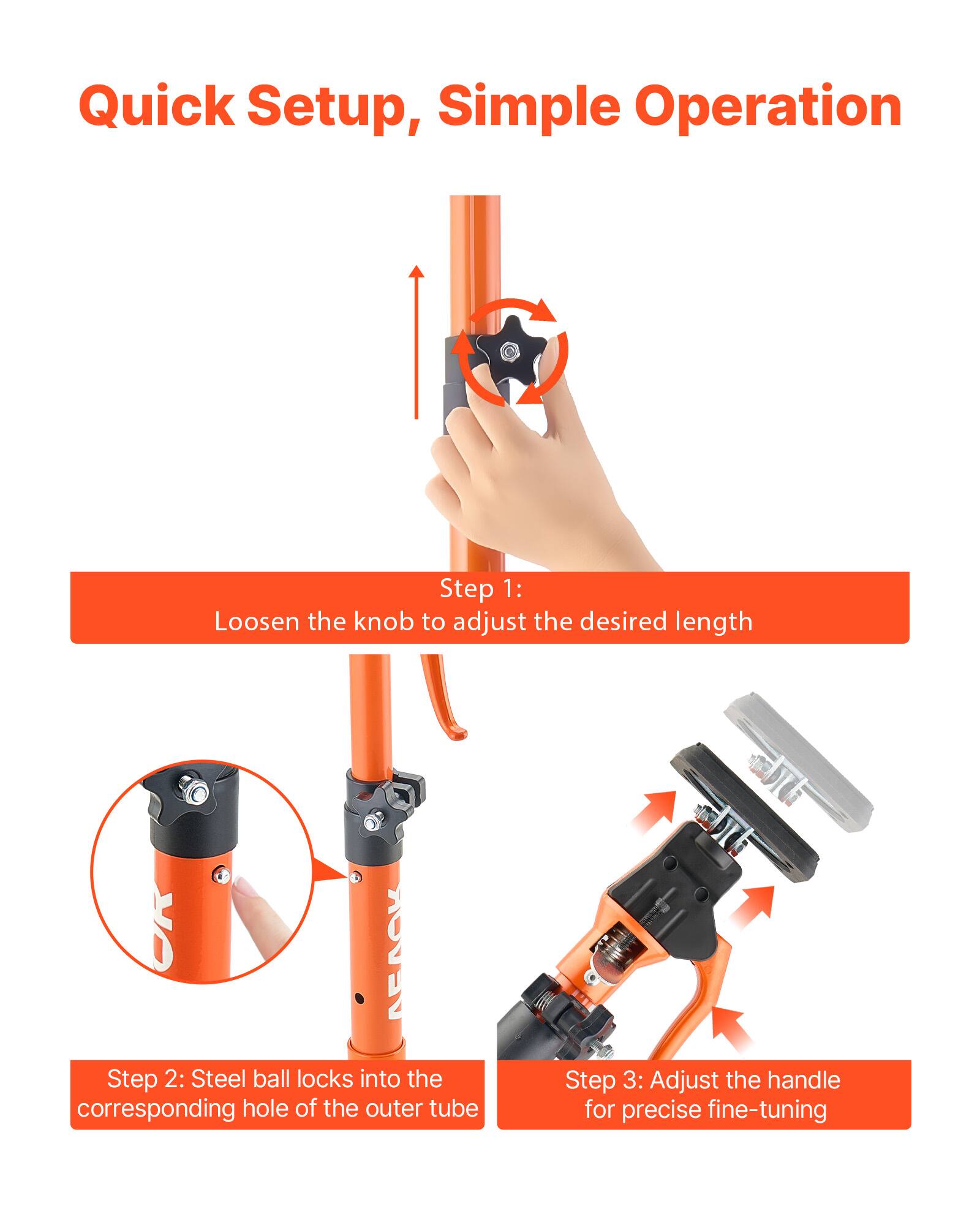 Quick Setup, Simple Operation

Step 1: Loosen the knob to adjust the desired length

Step 2: Steel ball locks into the corresponding hole of the outer tube

Step 3: Adjust the handle for precise fine-tuning