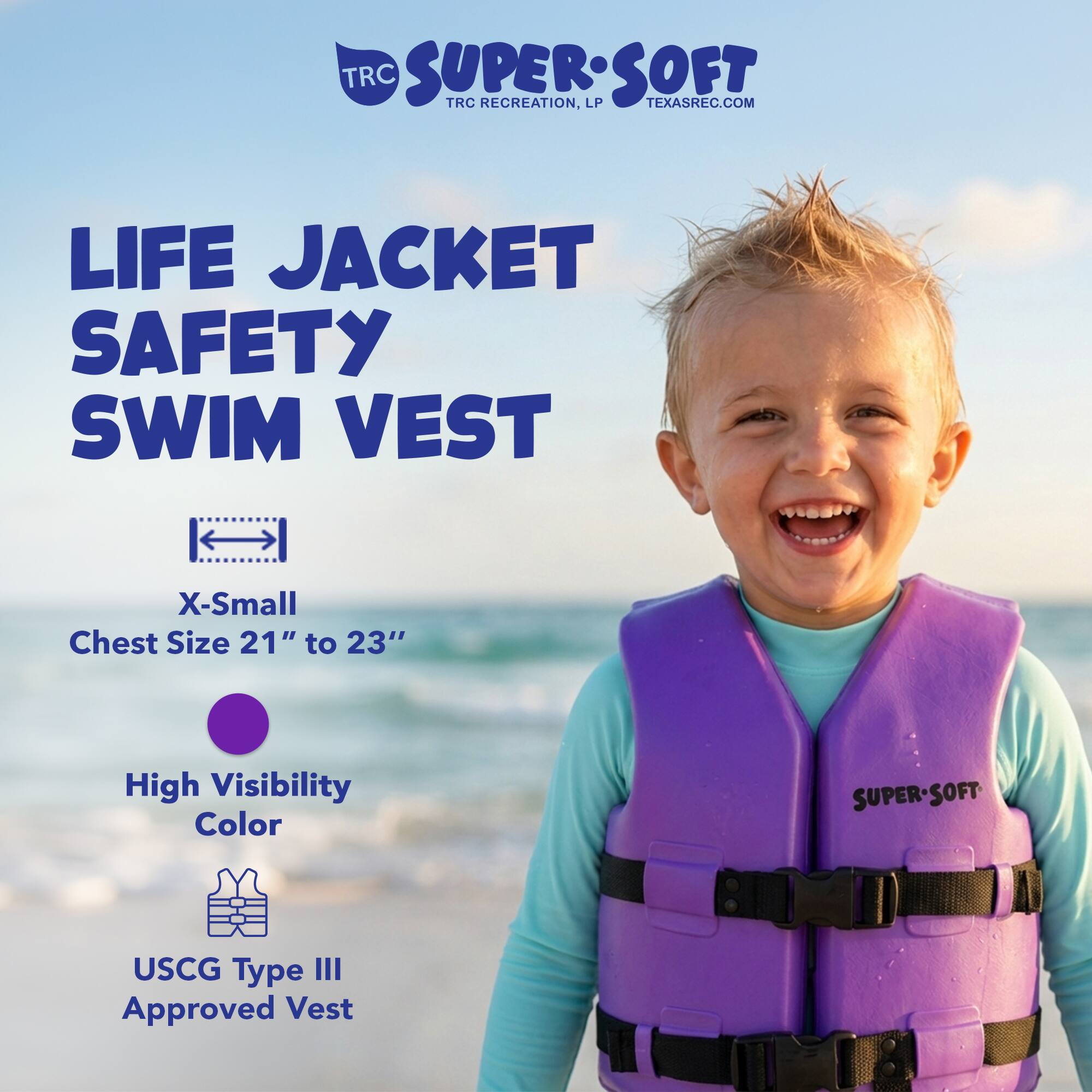 TRC SUPER-SOFT  
TRC RECREATION, LP  
TEXASREC.COM  

LIFE JACKET SAFETY SWIM VEST  
X-Small Chest Size 21" to 23"  
High Visibility Color  
SUPERSOFT  
USCG Type III Approved Vest