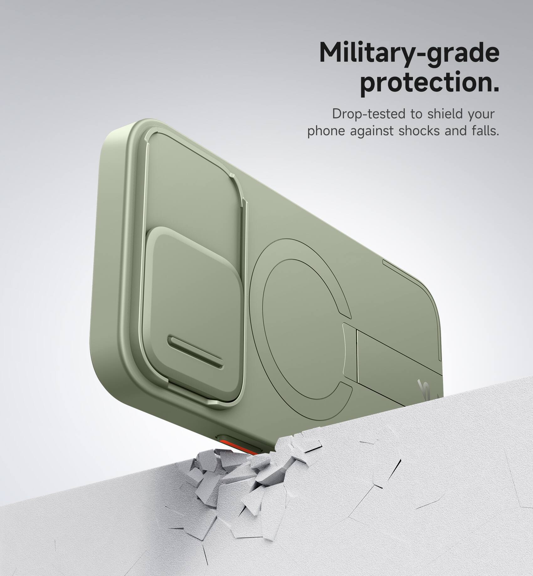 Military-grade protection. Drop-tested to shield your phone against shocks and falls.