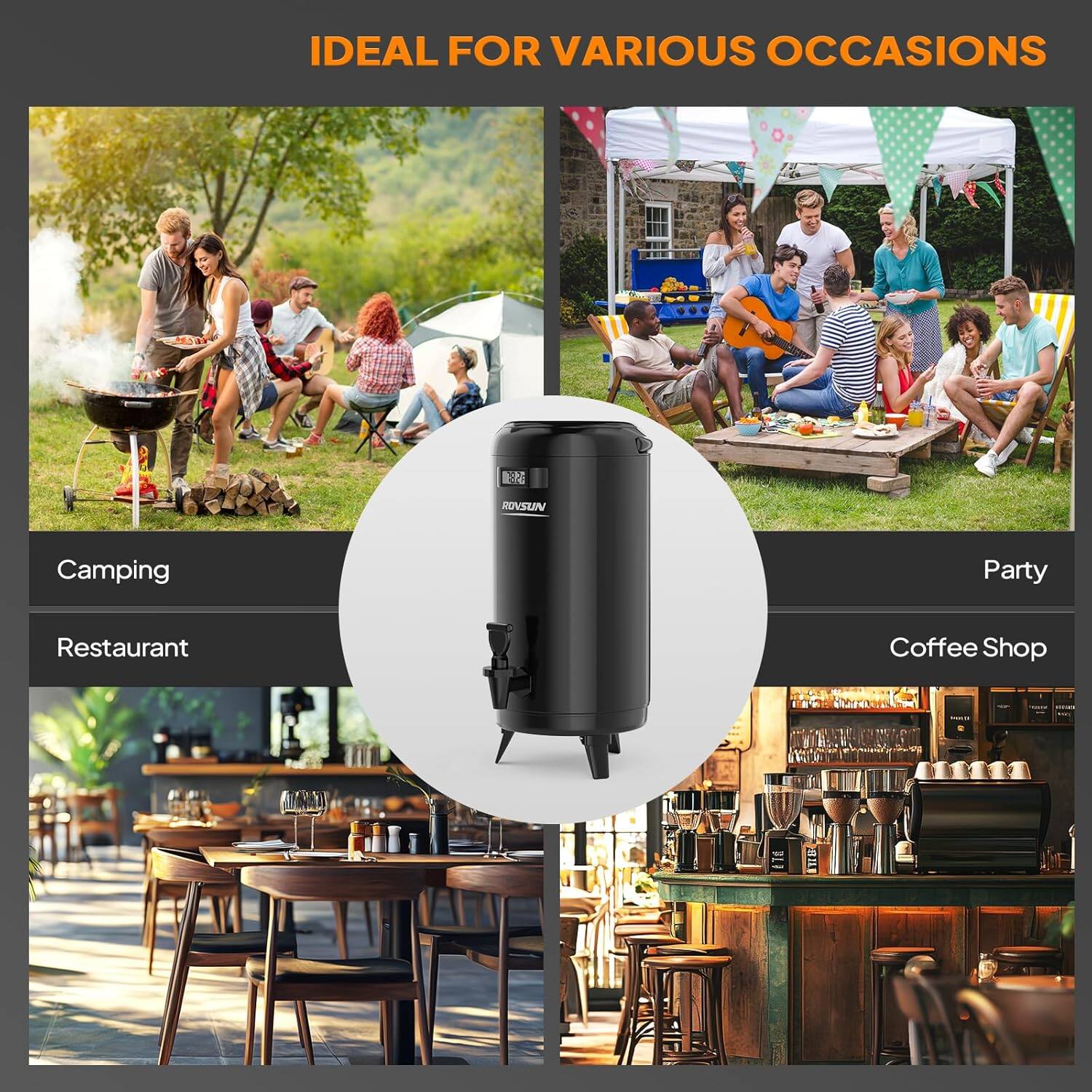 IDEAL FOR VARIOUS OCCASIONS

- Camping
- Restaurant
- Party
- Coffee Shop

ROVSUN