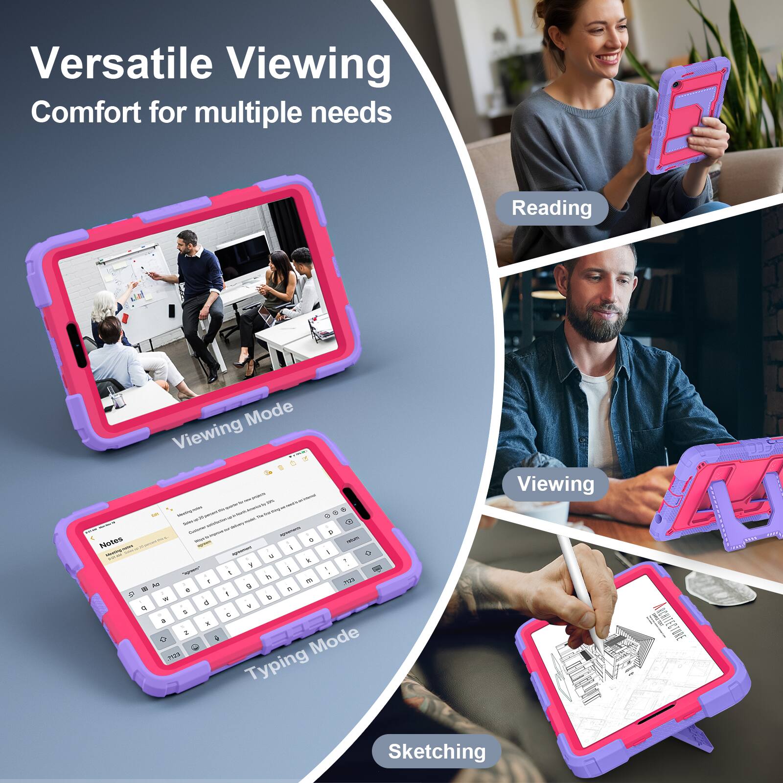 Versatile Viewing Comfort for multiple needs

- Reading
- Viewing Mode
- Typing Mode
- Sketching