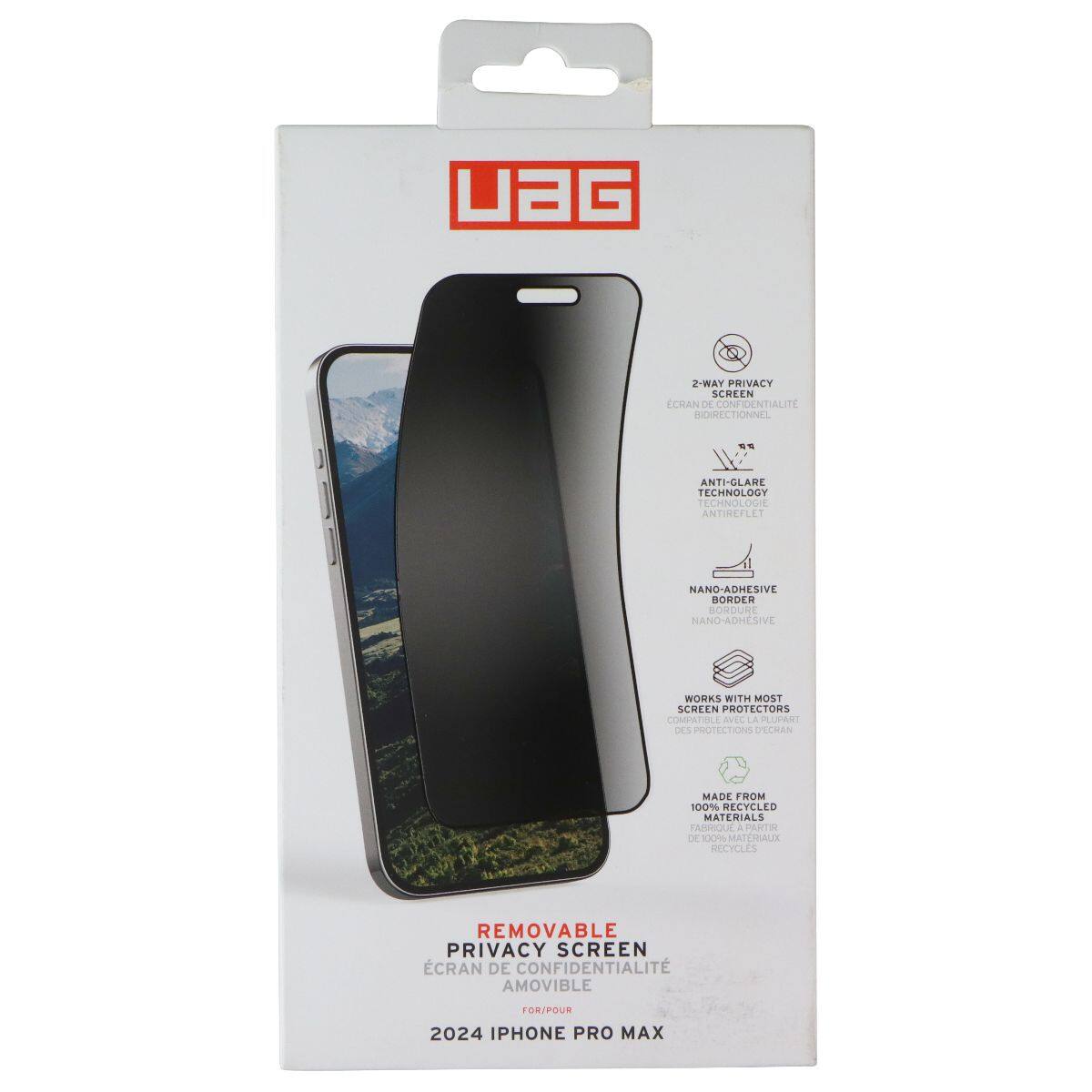 UAG 2-WAY PRIVACY SCREEN  
ECRAN DE CONFIDENTIALITÉ BIDIRECTIONNEL  
ANTI-GLARE TECHNOLOGY  
TECHNOLOGIE ANTIREFLET  
NANO-ADHESIVE BORDER  
BORDURI NANO-ADHESIVE  
WORKS WITH MOST SCREEN PROTECTORS  
COMPATIBLE AVEC LA PLUPART DES PROTECTIONS  
MADE FROM 100% RECYCLED MATERIALS  
FABRIQUÉ A PARTIR DE 100% MATÉRIAUX RECYCLES  
REMOVABLE PRIVACY SCREEN  
ECRAN DE CONFIDENTIALITÉ AMOVIBLE  
FOR 2024 IPHONE PRO MAX