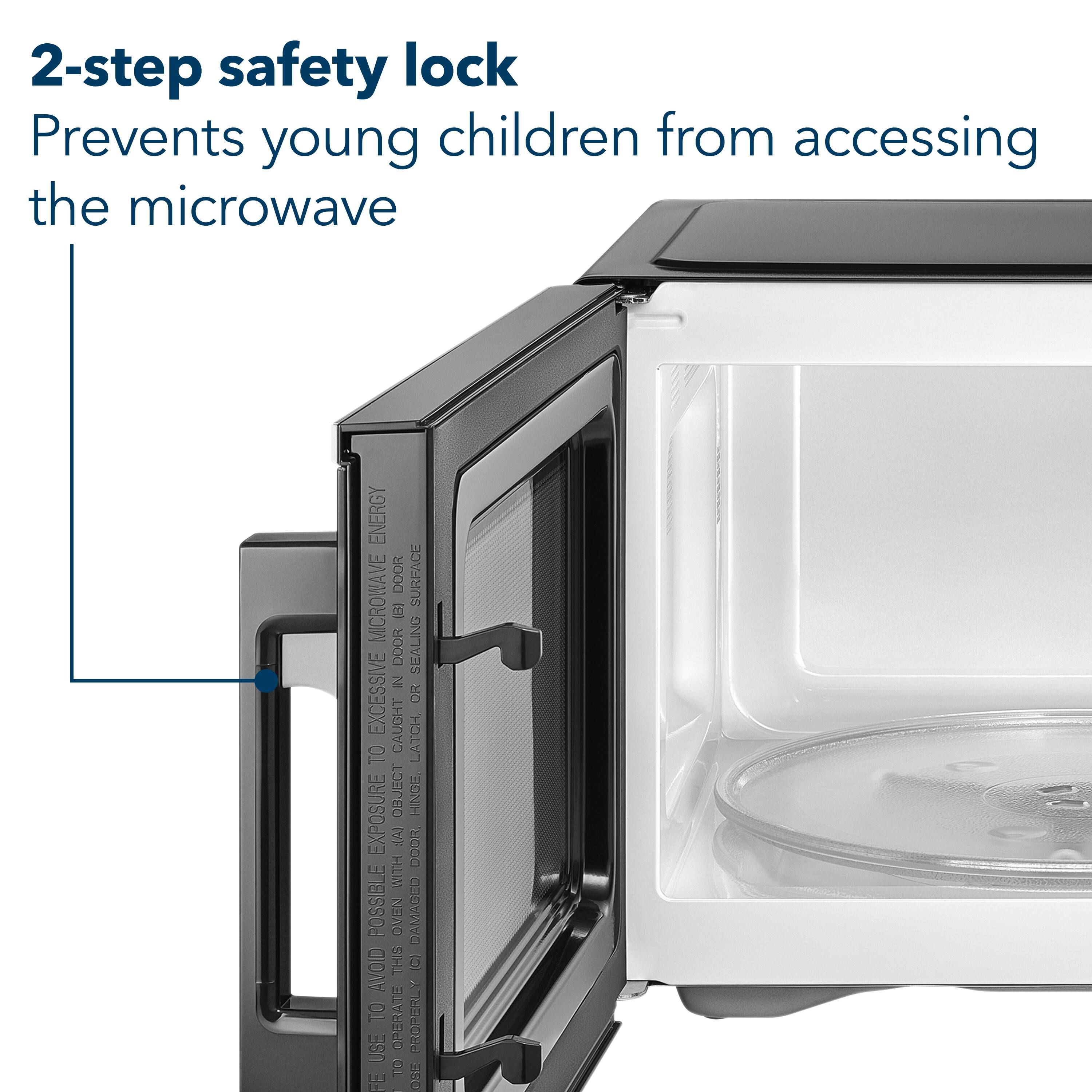 2-step safety lock  
Prevents young children from accessing the microwave

2-step safety lock  
Prevents young children from accessing the microwave

AVOID TO EXPOSE THIS OVEN TO EXCESSIVE OR CAUGHT LATCH, TO EXPOSURE OBJECT HINGE.  
AVOID TO OPERATE PROPERLY USE TO H FE