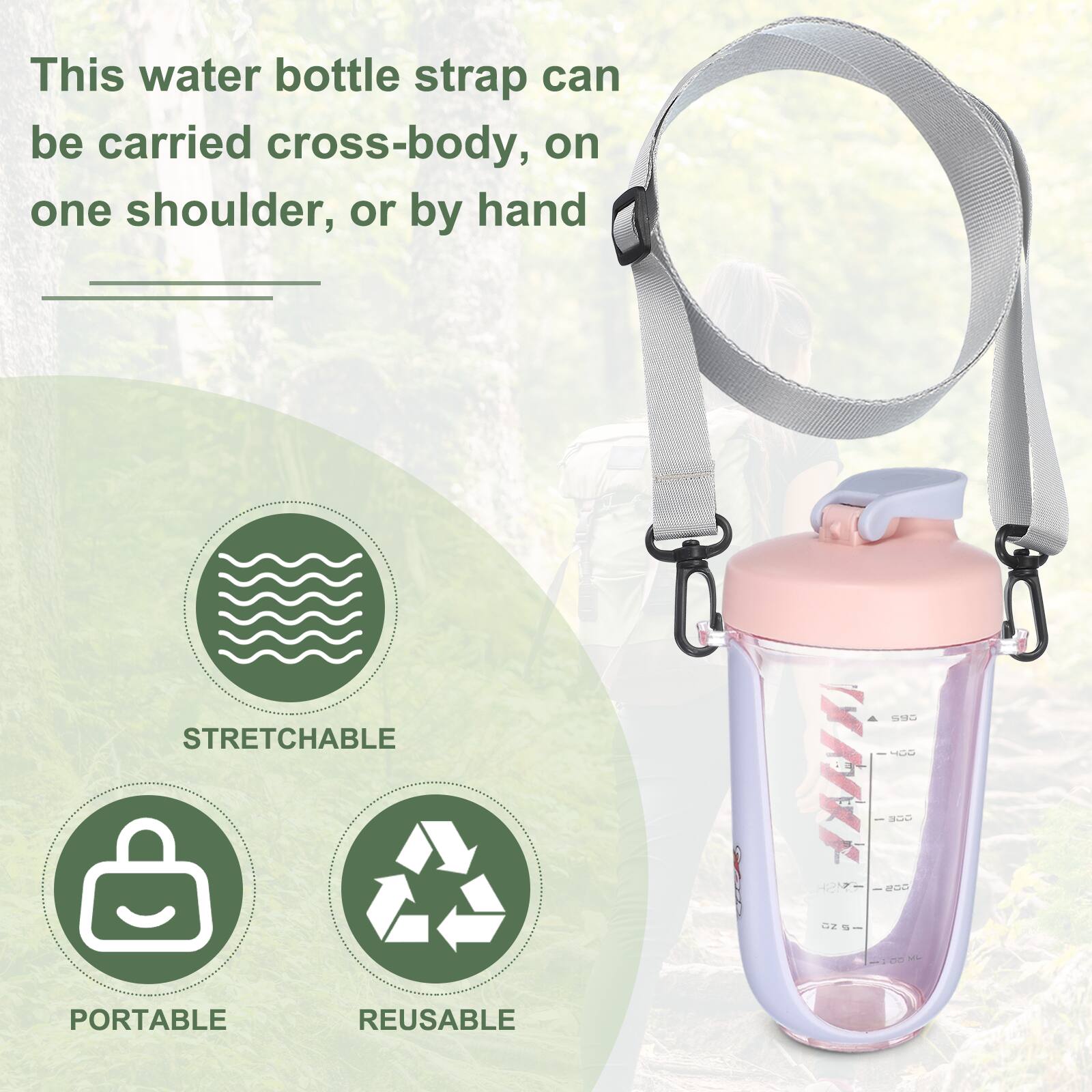 This water bottle strap can be carried cross-body, on one shoulder, or by hand. It is stretchable, portable, and reusable.