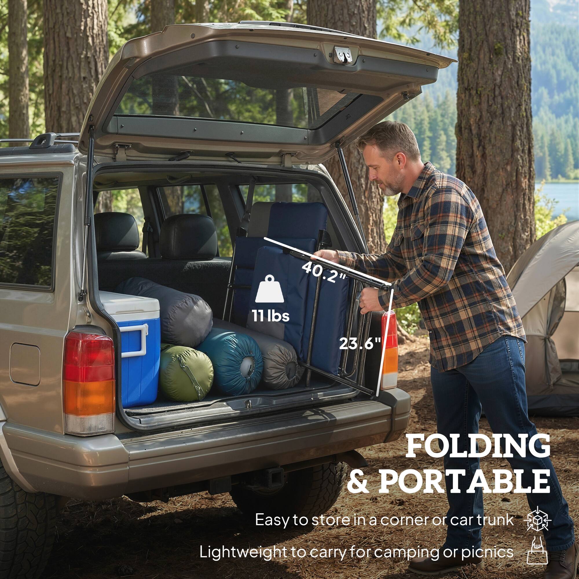98" x 40.2" x 23.6"  
11 lbs  
FOLDING & PORTABLE  
Easy to store in a corner or car trunk  
Lightweight to carry for camping or picnics